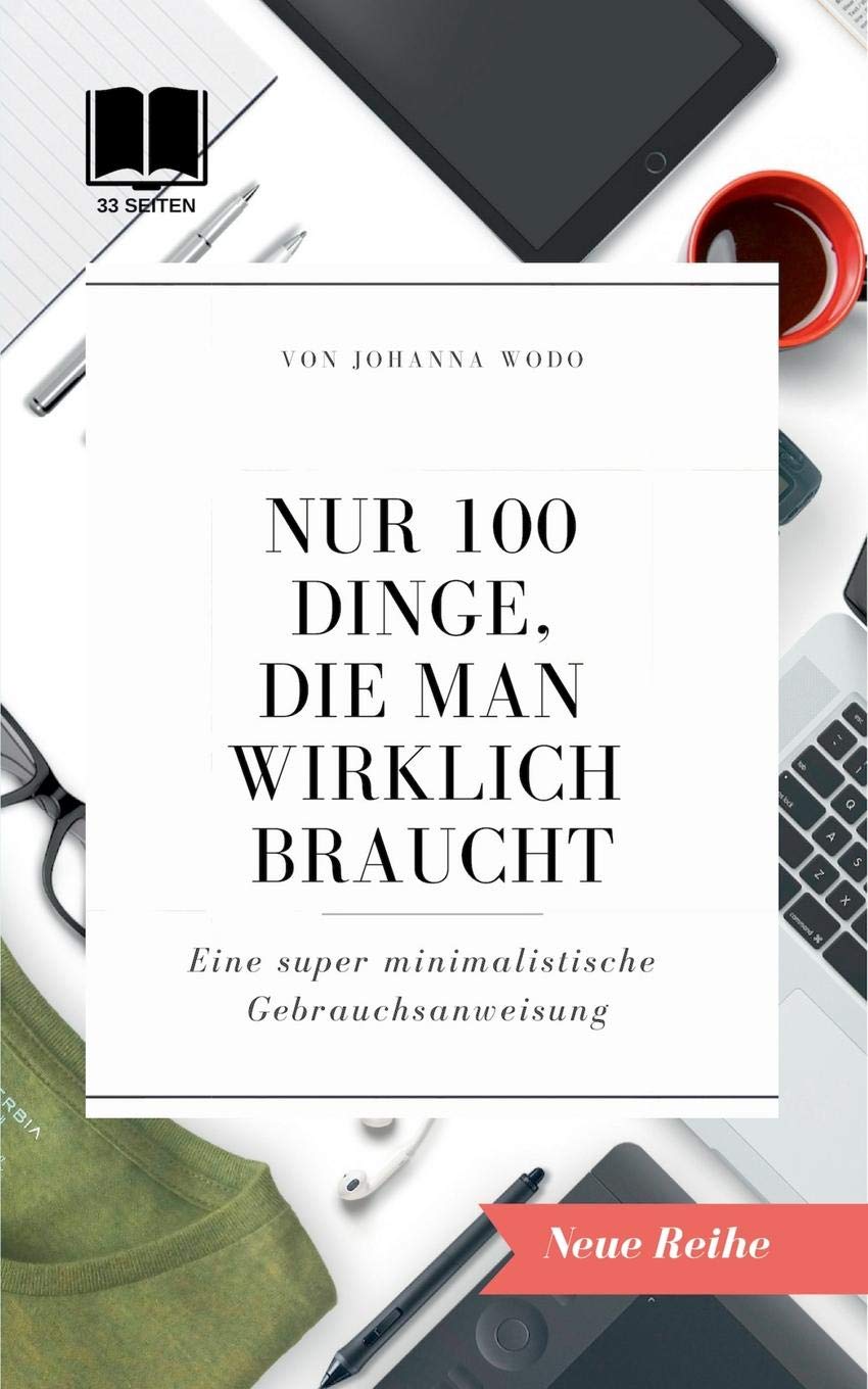 Nur 100 Dinge, die man wirklich braucht book