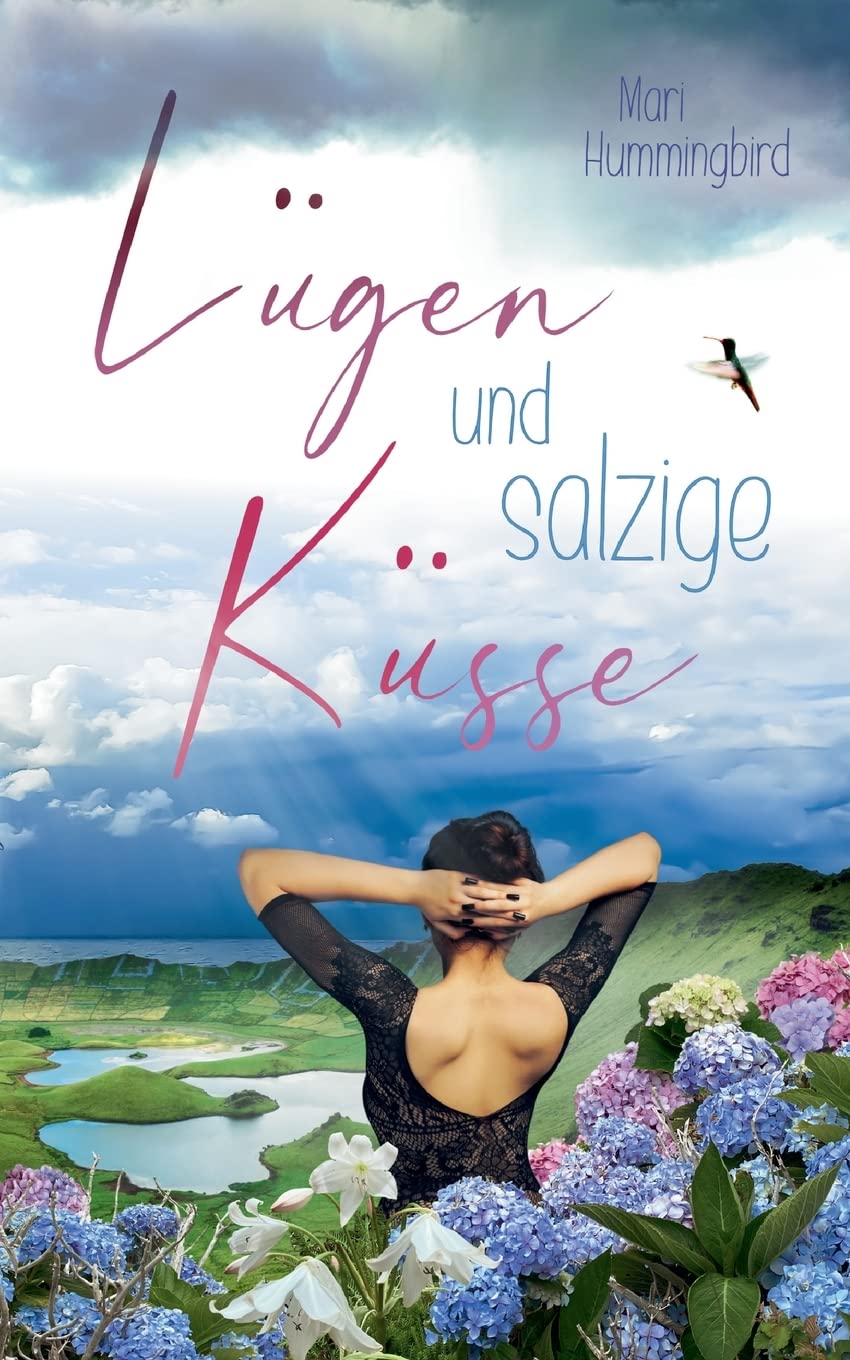 Lügen und salzige Küsse: Liebe auf den Azoren - Ein Kurzroman Contemporary literature