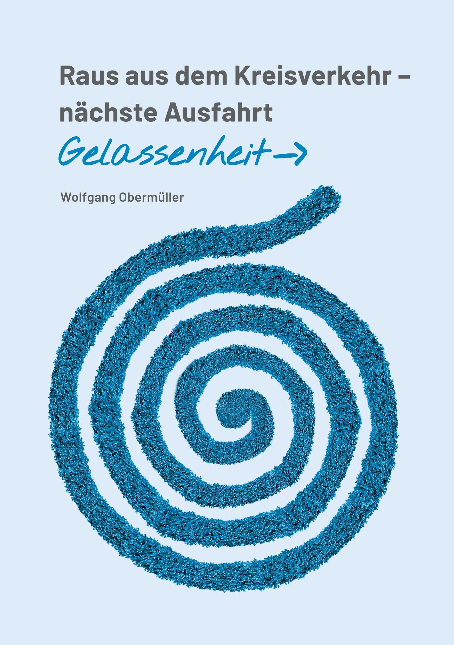 Raus aus dem Kreisverkehr - nächste Ausfahrt Gelassenheit book