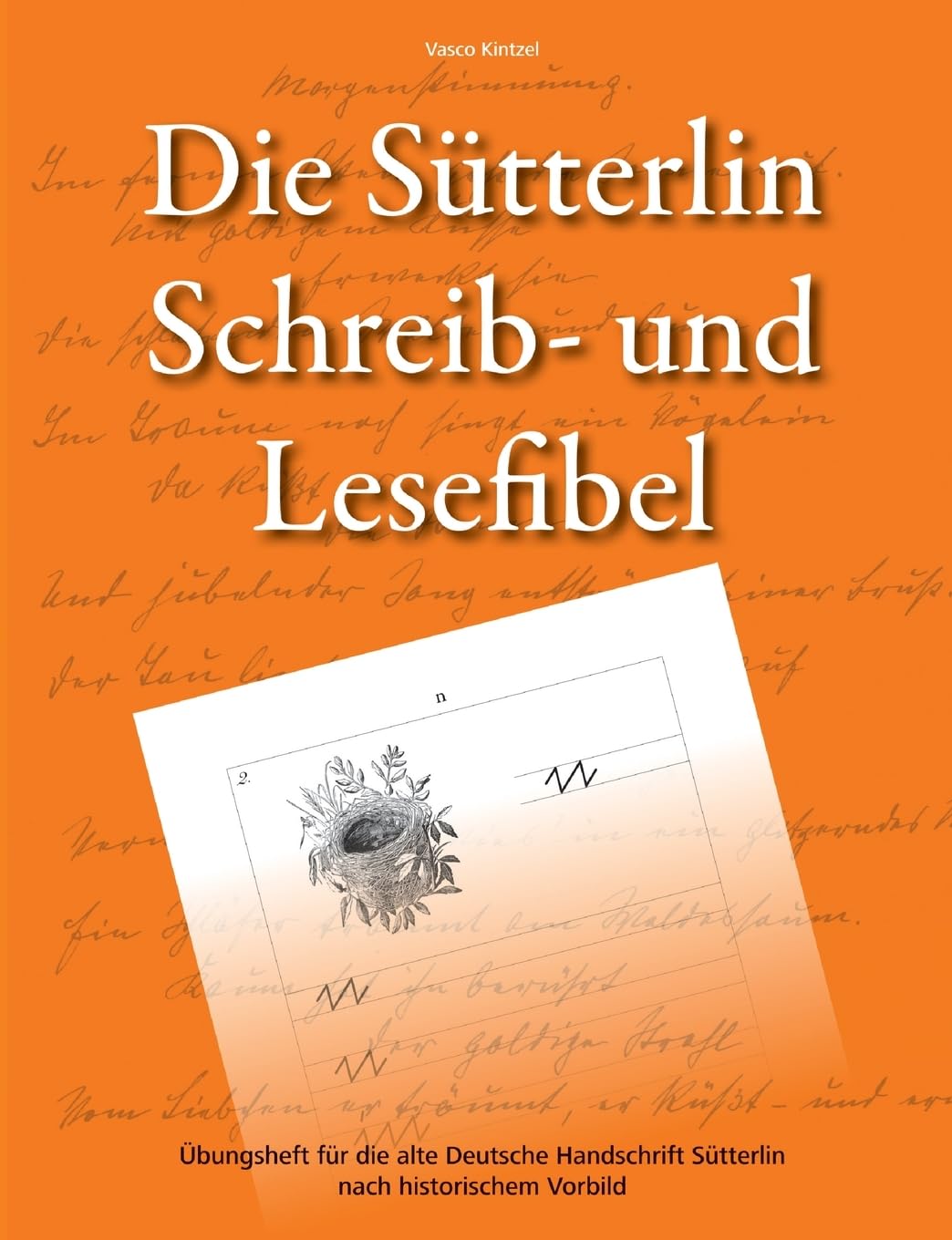 Die Sütterlin Schreib- und Lesefibel - Übungsheft für die alte Deutsche Handschrift nach historischem Vorbild Film, Art & Culture