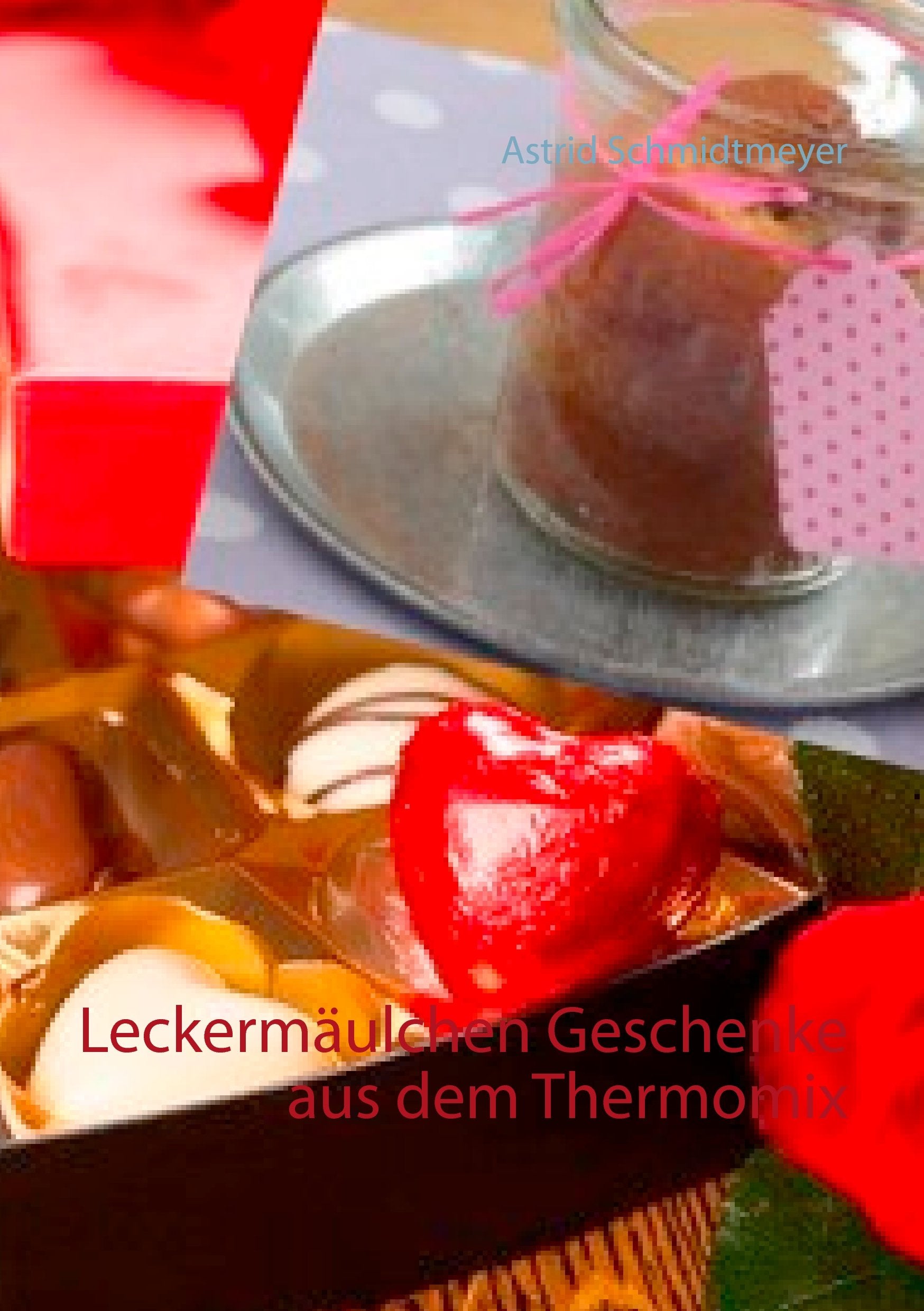 Product Image: Leckermäulchen Geschenke aus dem Thermomix