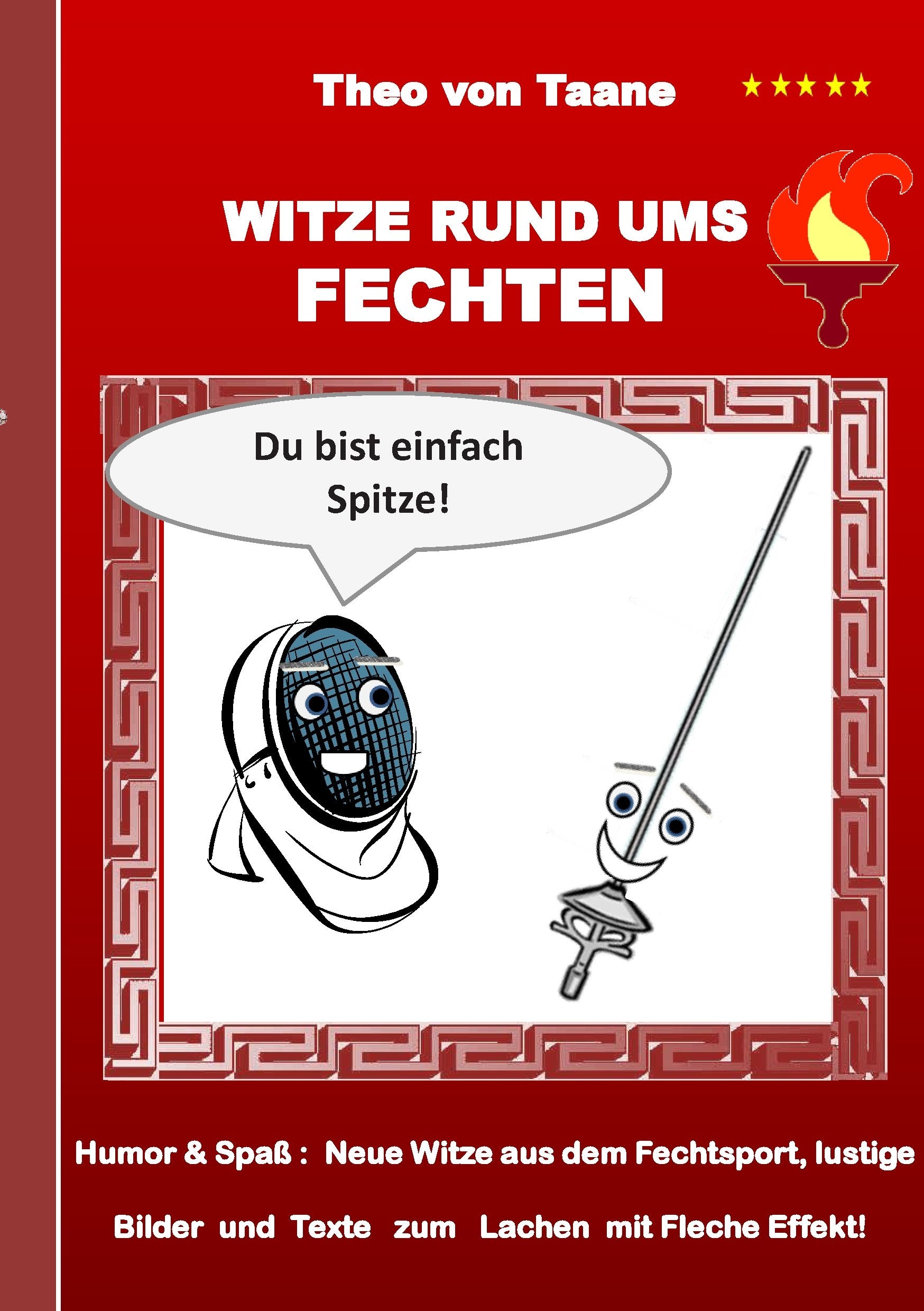 Witze rund ums Fechten: Humor & Spaß: Neue Witze aus dem Fechtsport, lustige Bilder und Texte zum Lachen mit Fleche Effekt! Humour & Satire