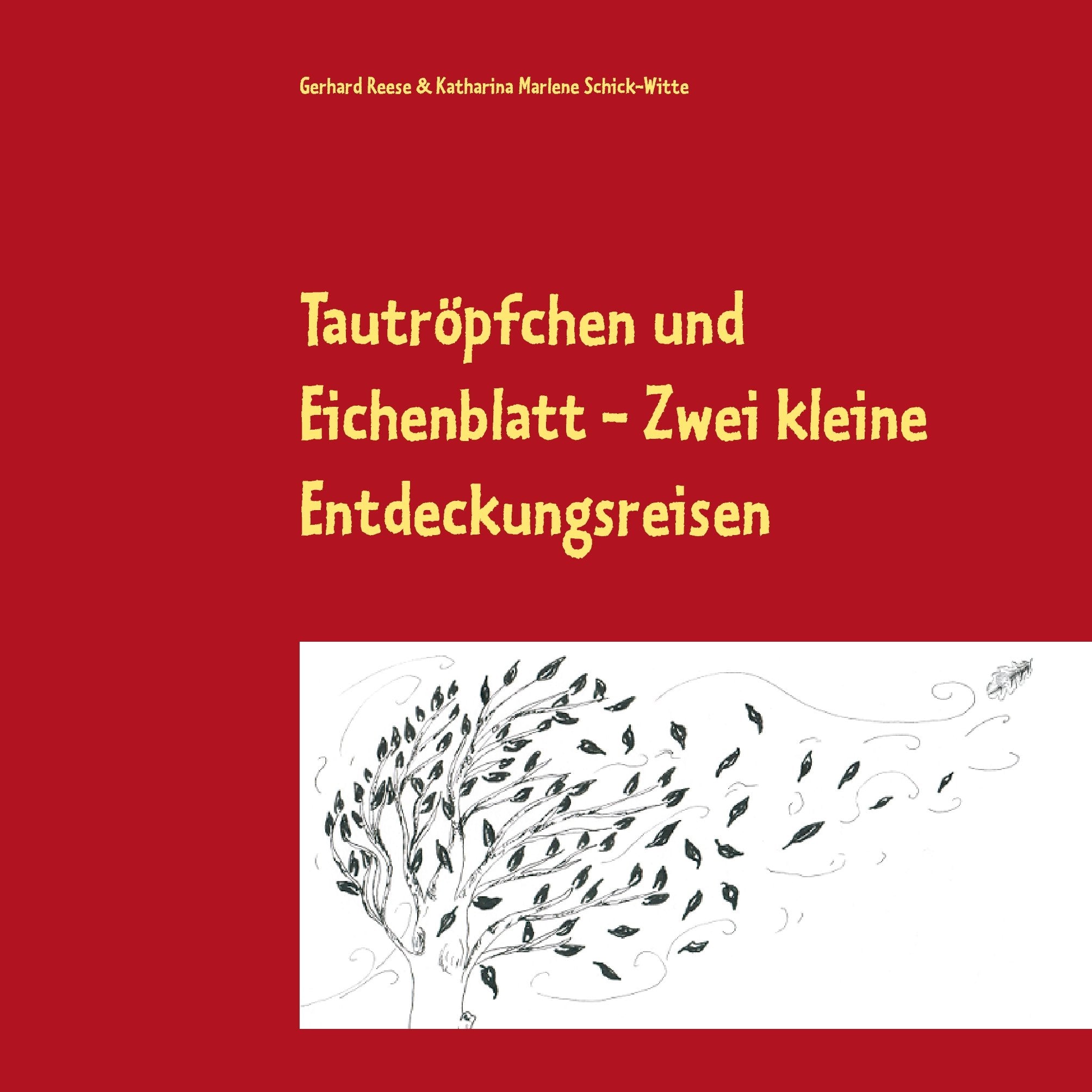 Tautröpfchen und Eichenblatt: Zwei kleine Entdeckungsreisen Novels & Short Stories