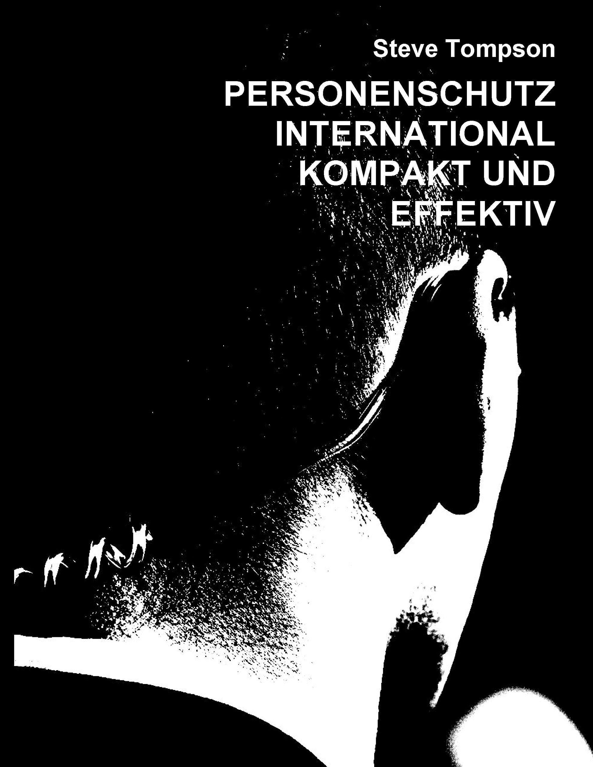Personenschutz International - Kompakt und Effektiv Politics & History