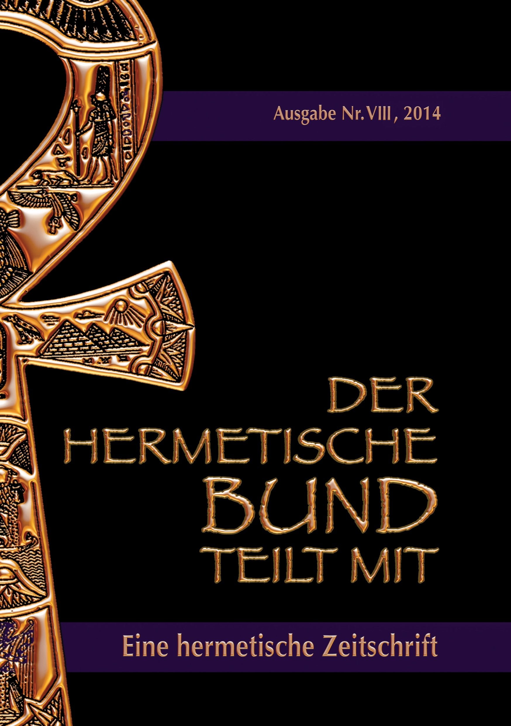 Der hermetische Bund teilt mit: Hermetische Zeitschrift Nr. 8/2014 Religion & Esotericism