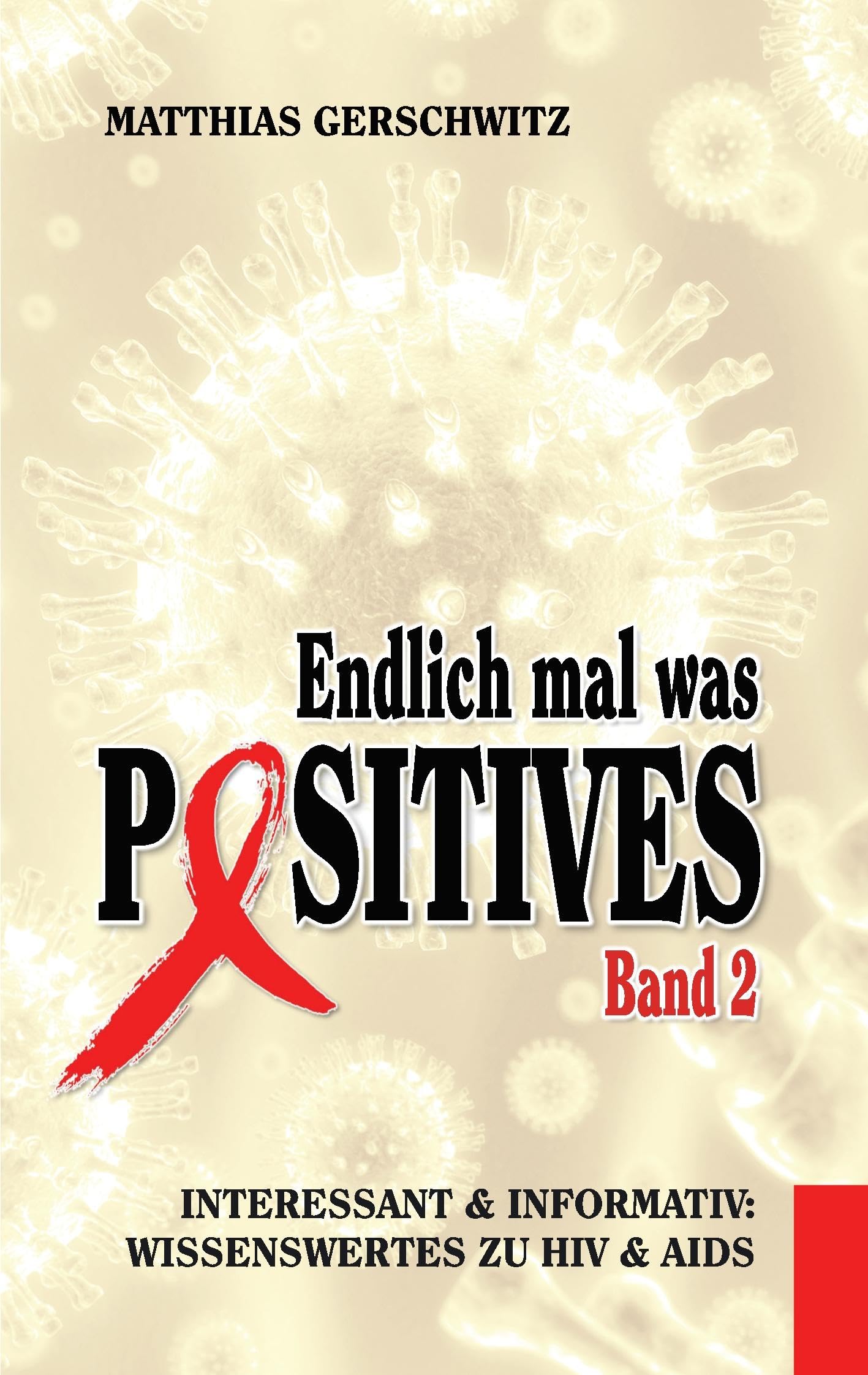 Endlich mal was Positives 2: Interessant & informativ: Wissenswertes zu HIV & AIDS Politics & History