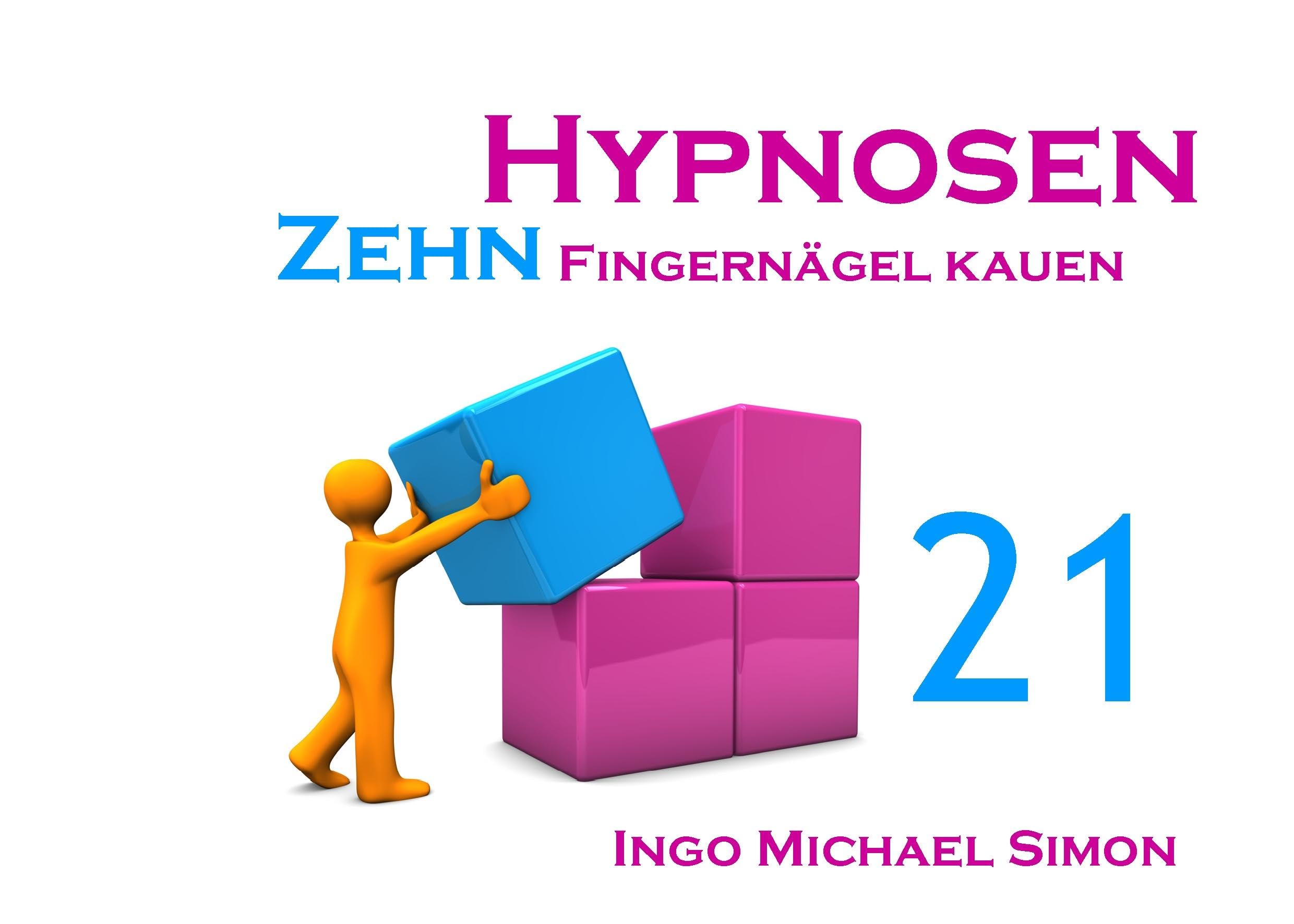 Zehn Hypnosen. Band 21: Fingernägel kauen Psychology