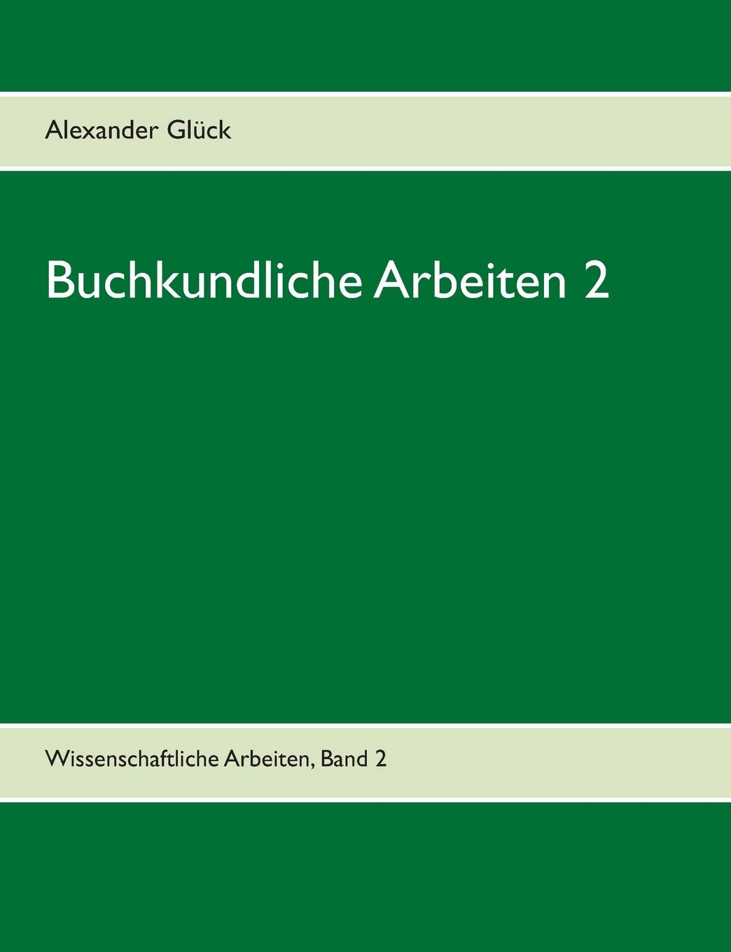 Buchkundliche Arbeiten 2. Die Säkularisation in Württemberg. Die Frage des Buchschmucks in den Gutenberg-Drucken.: Aus dem Institut für Buchwesen der Universität Mainz (Wissenschaftliche Arbeiten) Law