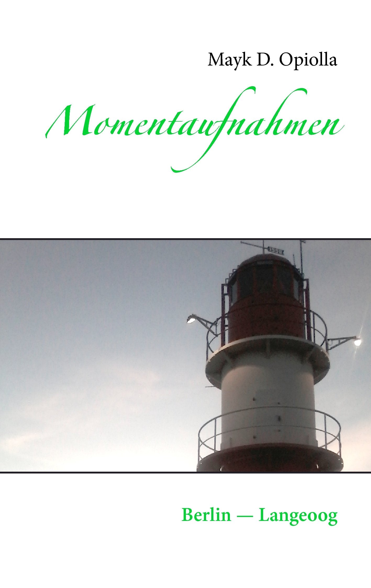 Momentaufnahmen: Berlin ― Langeoog Contemporary literature