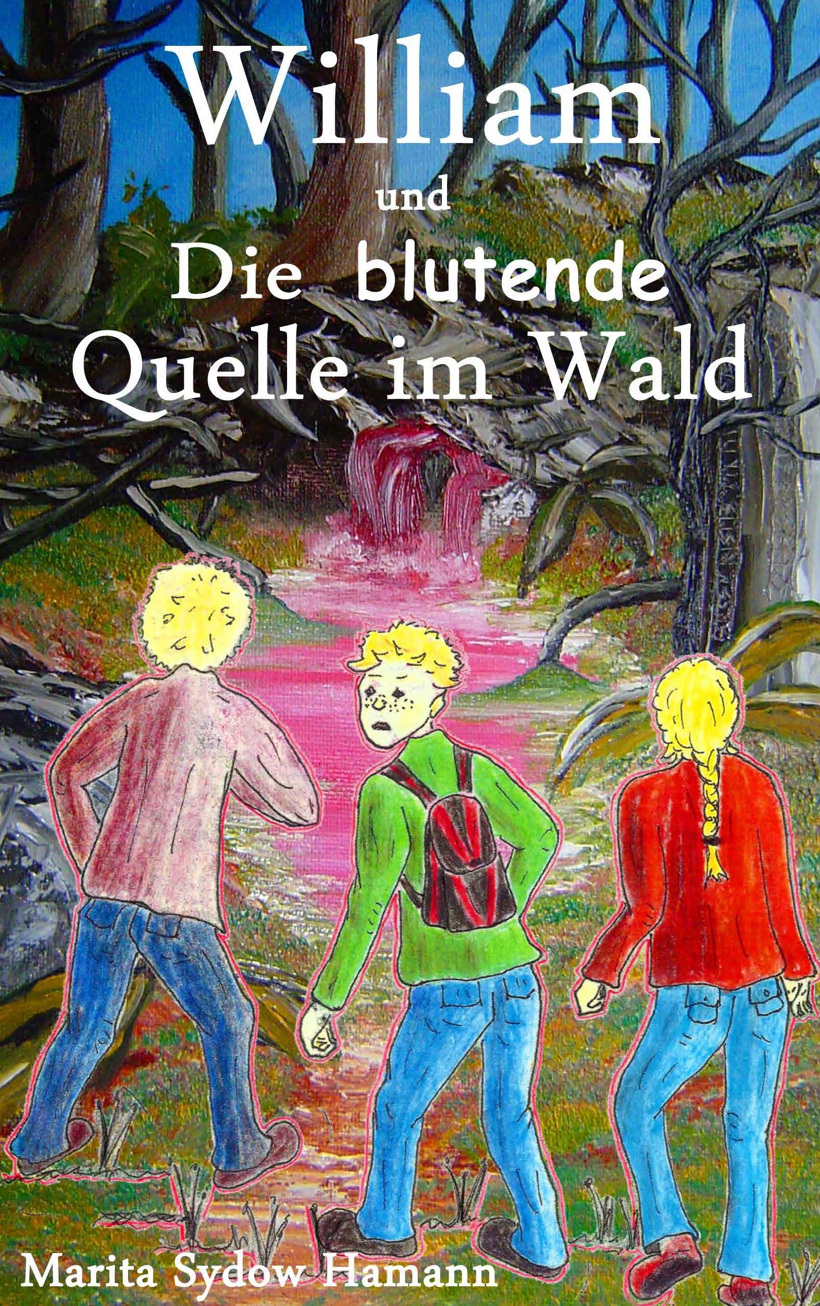 William und Die blutende Quelle im Wald: Kinder Krimi Novels & Short Stories