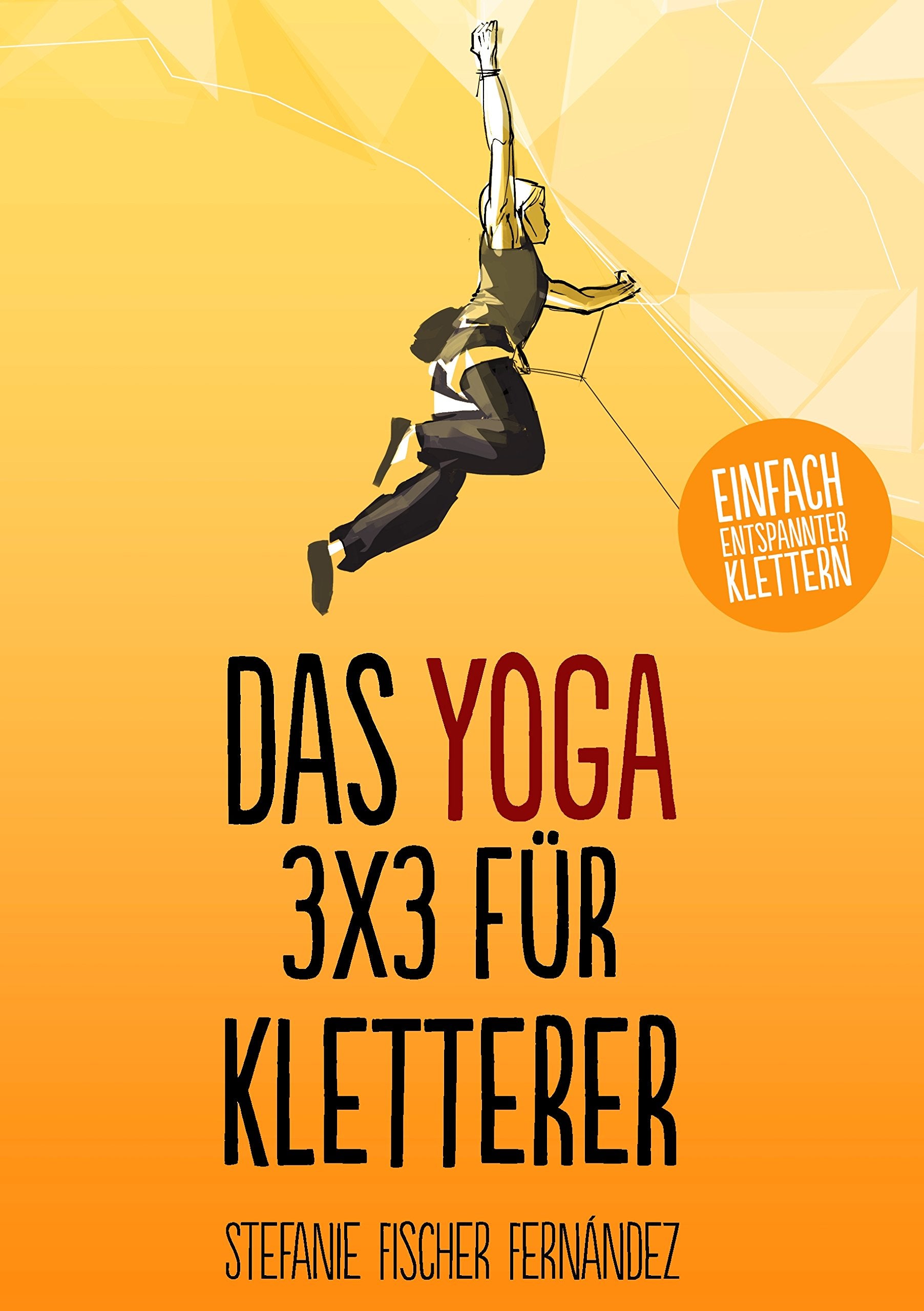 Das Yoga-3x3 für Kletterer Lifestyle