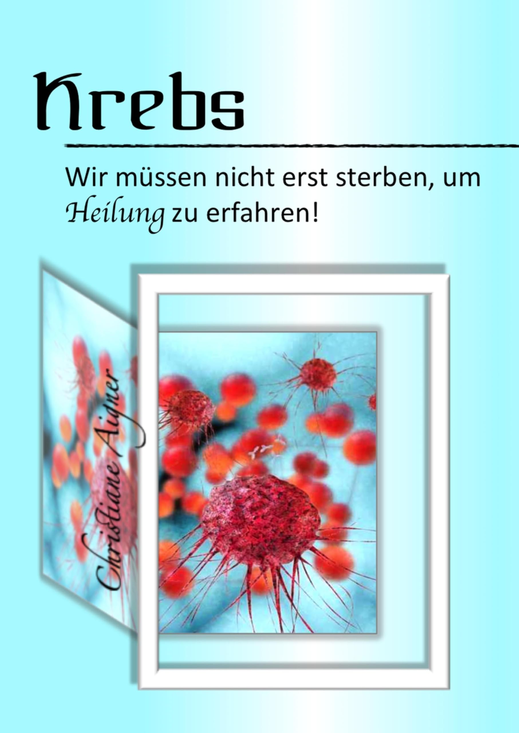 Krebs - Wir müssen nicht erst sterben, um Heilung zu erfahren! Health, Nutrition & Fitness