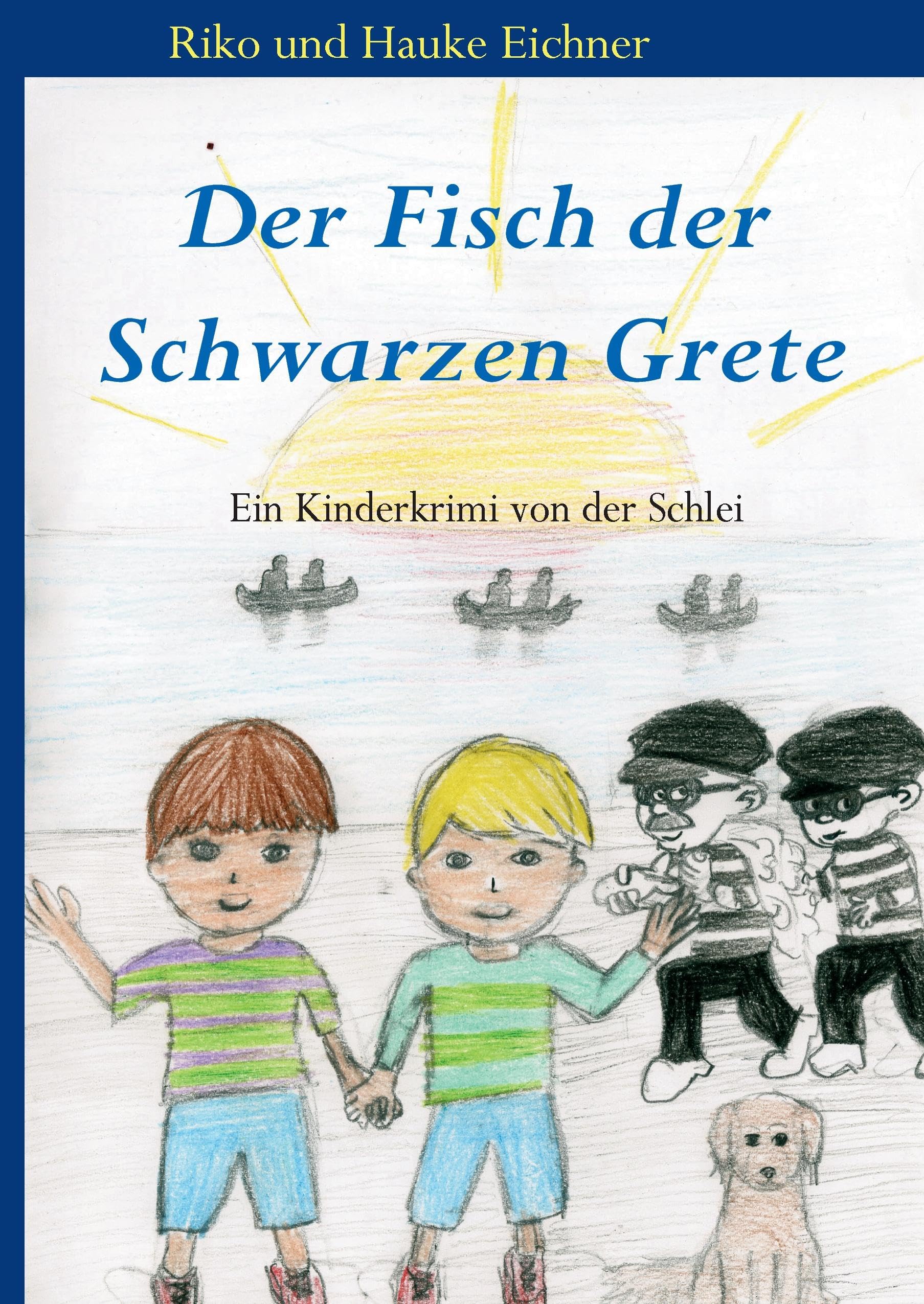 Der Fisch der Schwarzen Grete: Ein Kinderkrimi von der Schlei Novels & Short Stories