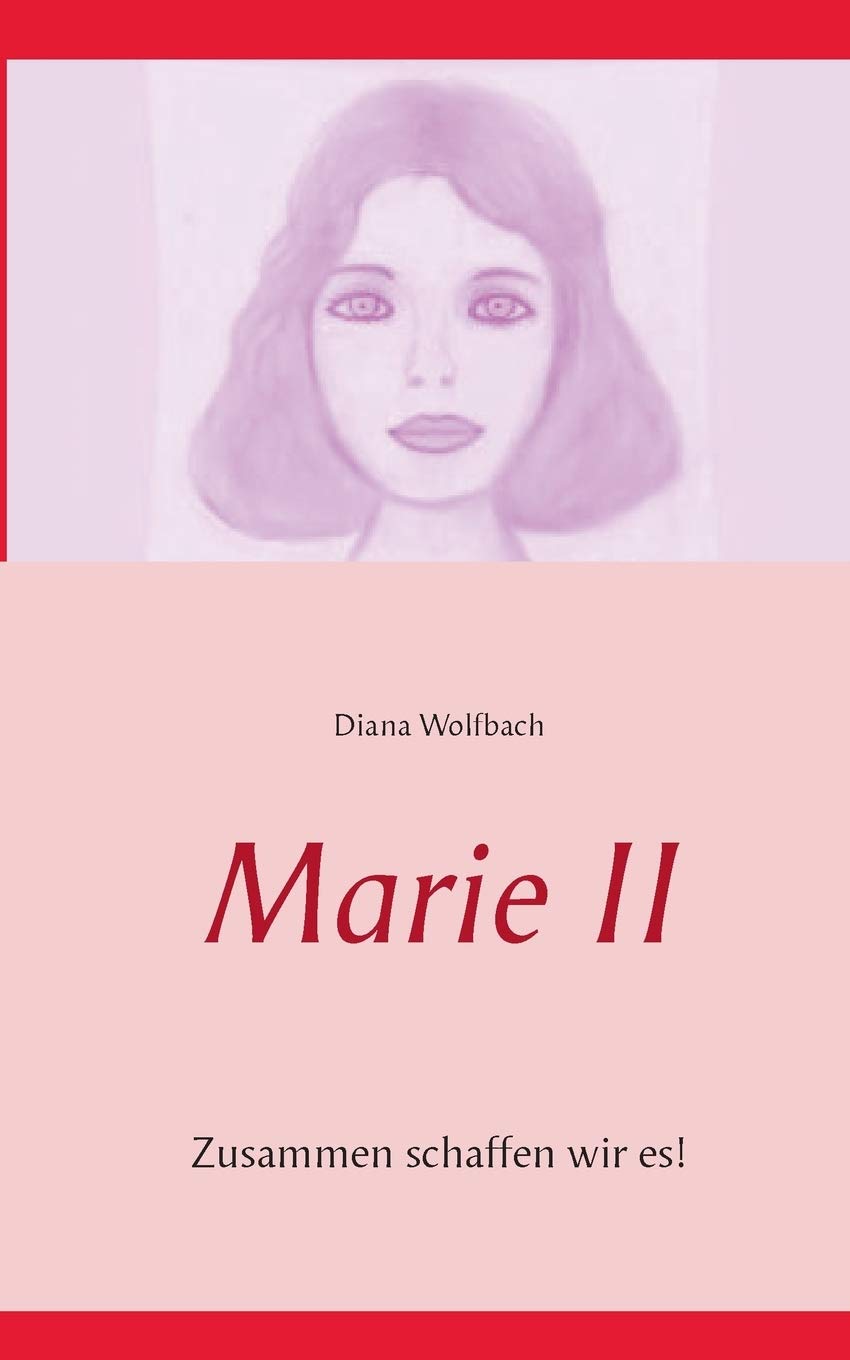 Marie II: Zusammen schaffen wir es! Contemporary literature