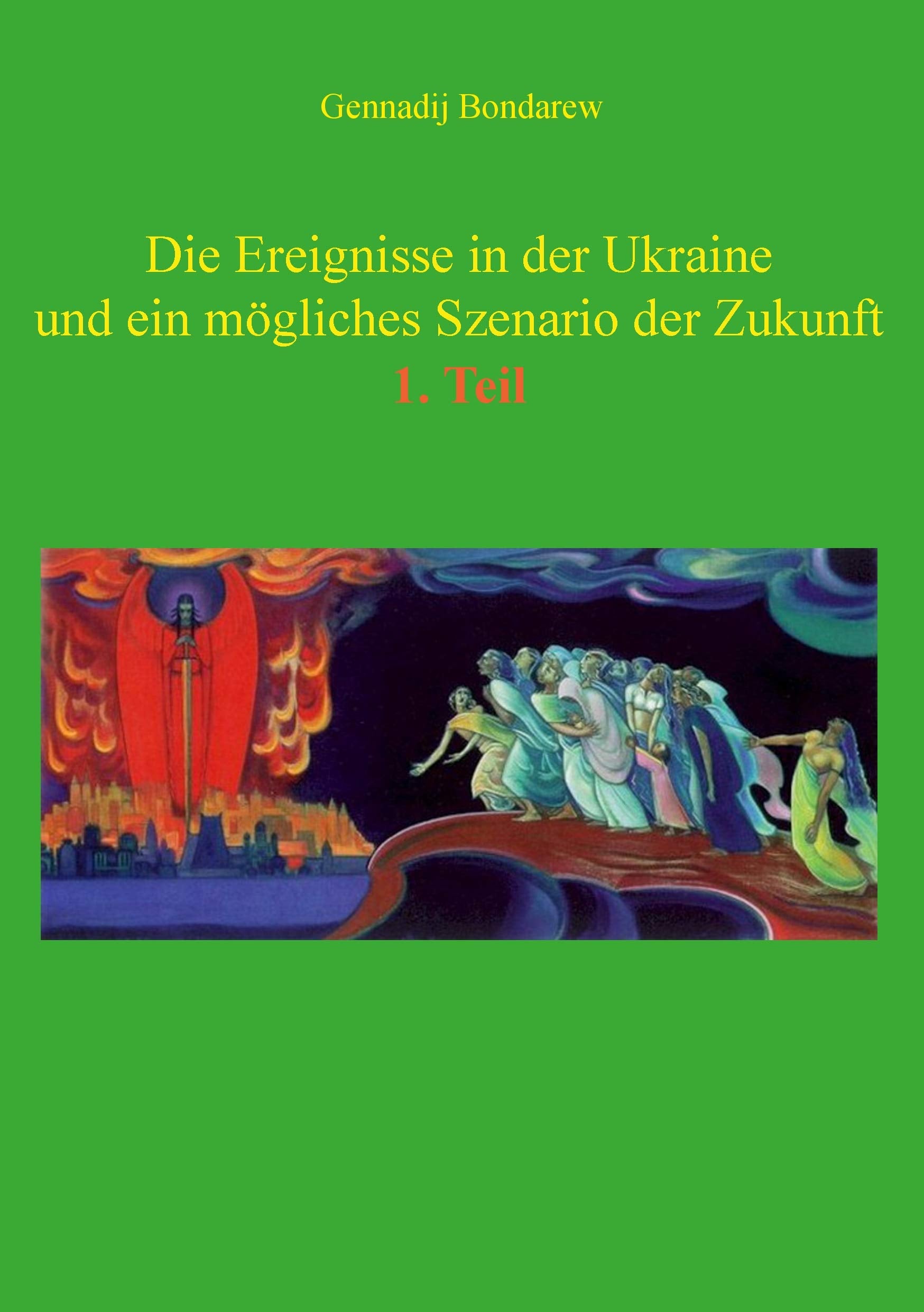 Die Ereignisse in der Ukraine und ein mögliches Szenario der Zukunft - 1. Teil Politics & History