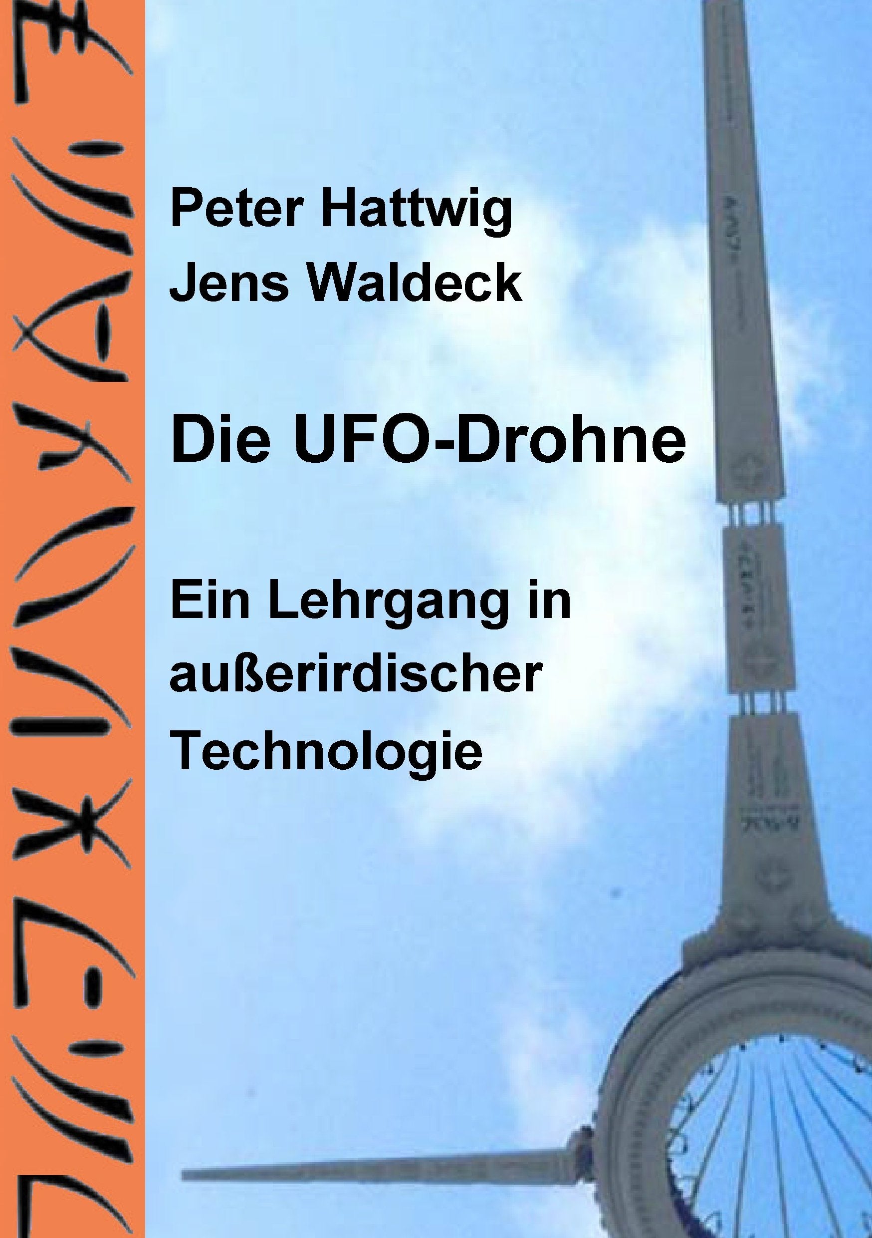 Die UFO-Drohne: Ein Lehrgang in außerirdischer Technologie Business & Technology