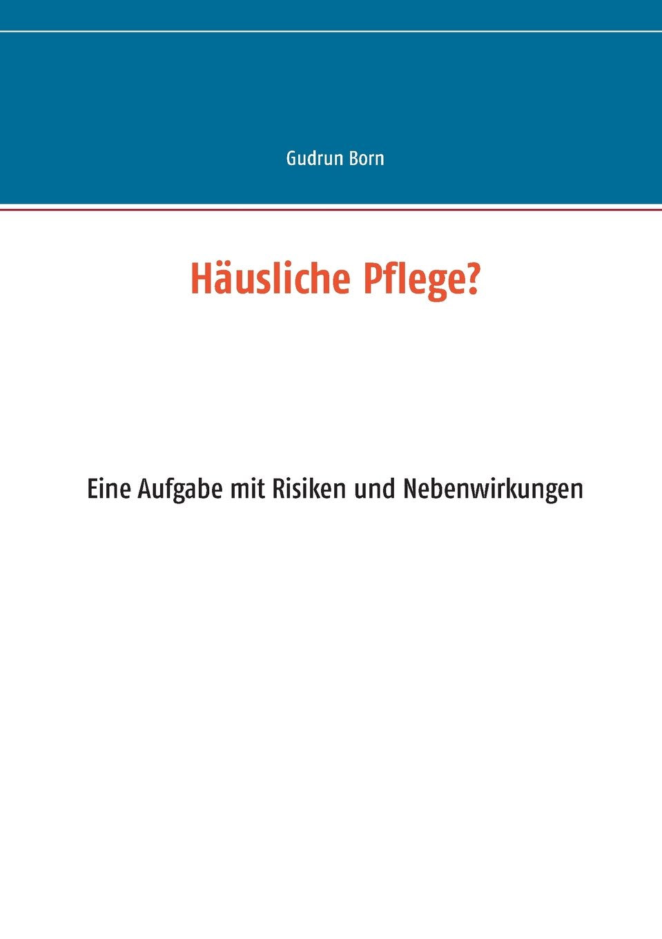 Häusliche Pflege? Self-help