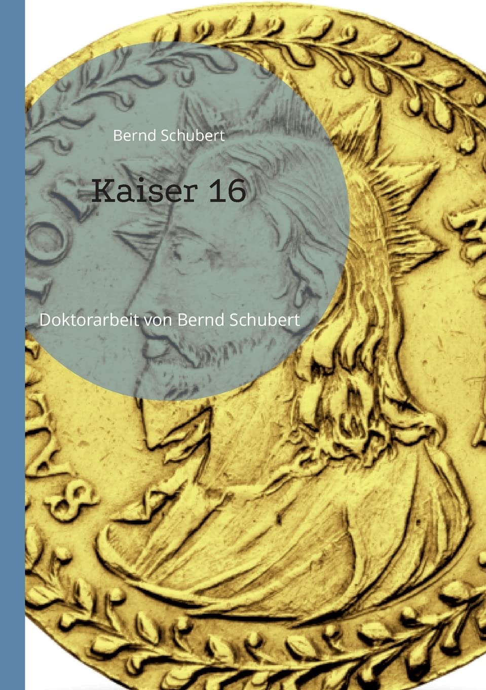 Kaiser 16: Doktorarbeit von Bernd Schubert Philosophy