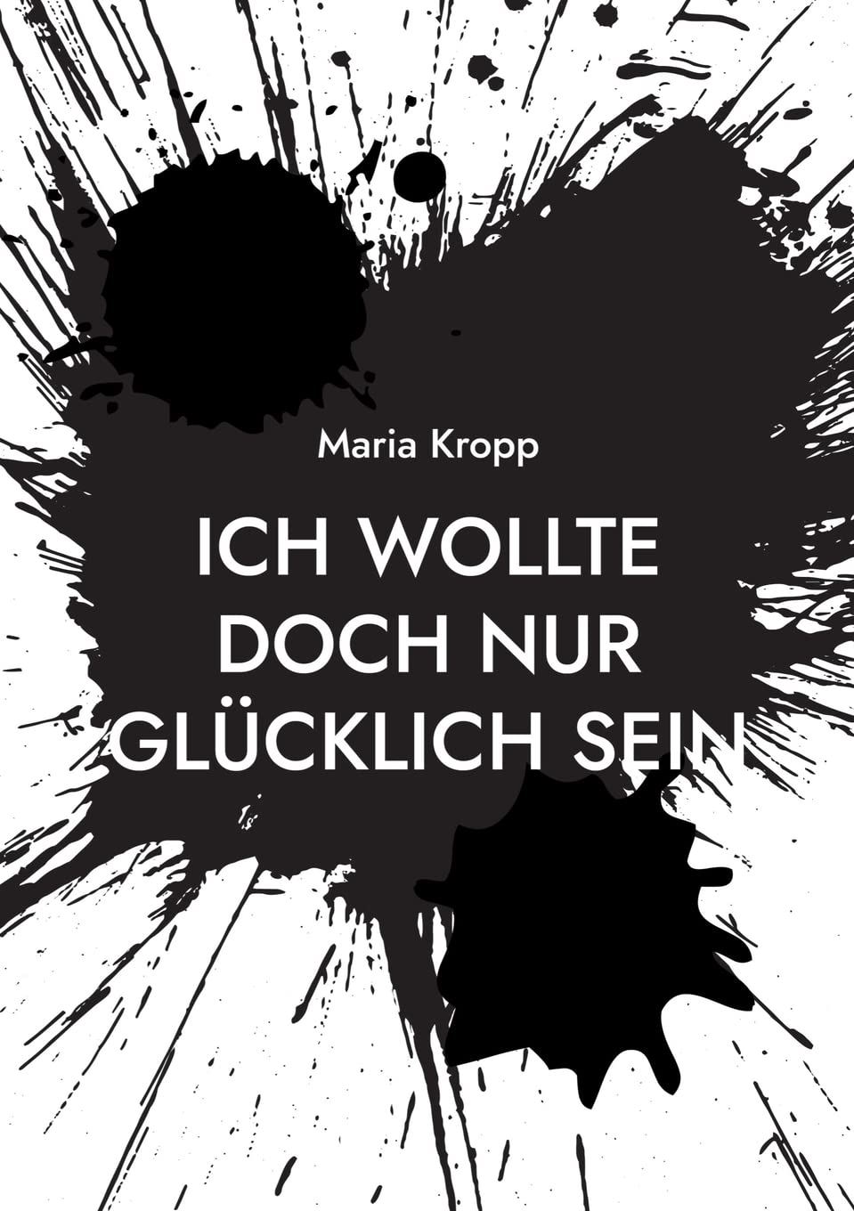 Ich wollte doch nur glücklich sein: wie ein Narzisst und Lügner alles zerstört hat Parents & Children