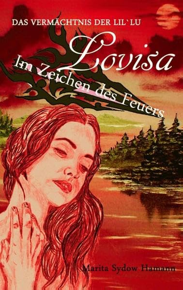 Lovisa - Das Vermächtnis der Lil`Lu - 2: Im Zeichen des Feuers Contemporary literature