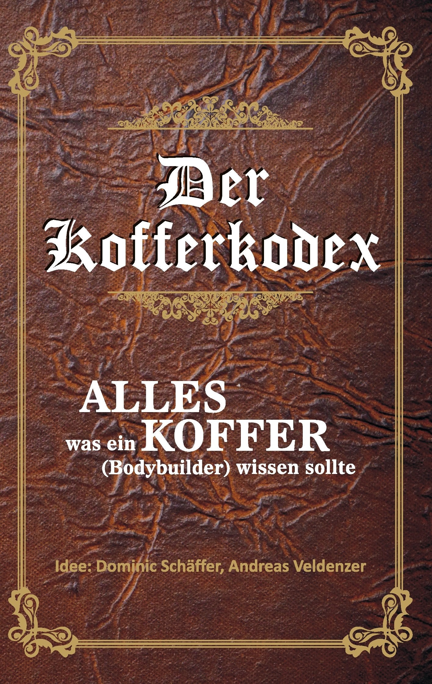 Der Kofferkodex: Alles was ein Koffer wissen sollte Humour & Satire
