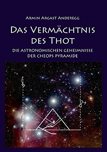 Das Vermächtnis des Thot: Die astronomischen Geheimnisse der Cheops Pyramide Politics & History