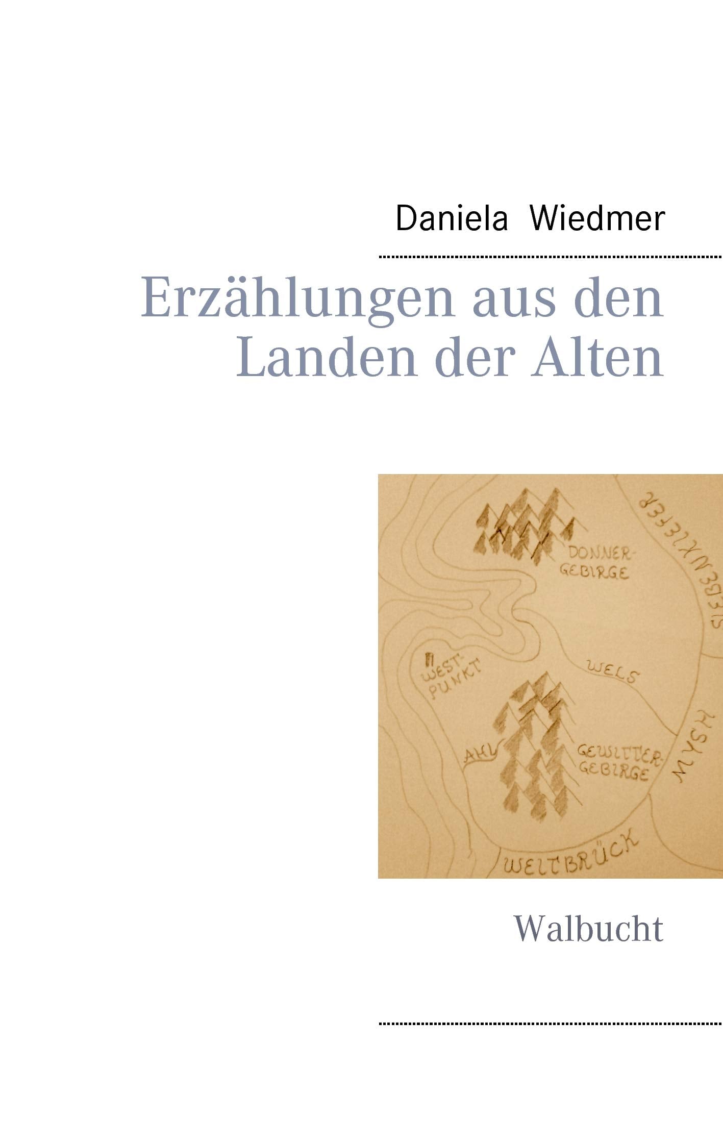 Erzählungen aus den Landen der Alten: Walbucht Historical Fiction