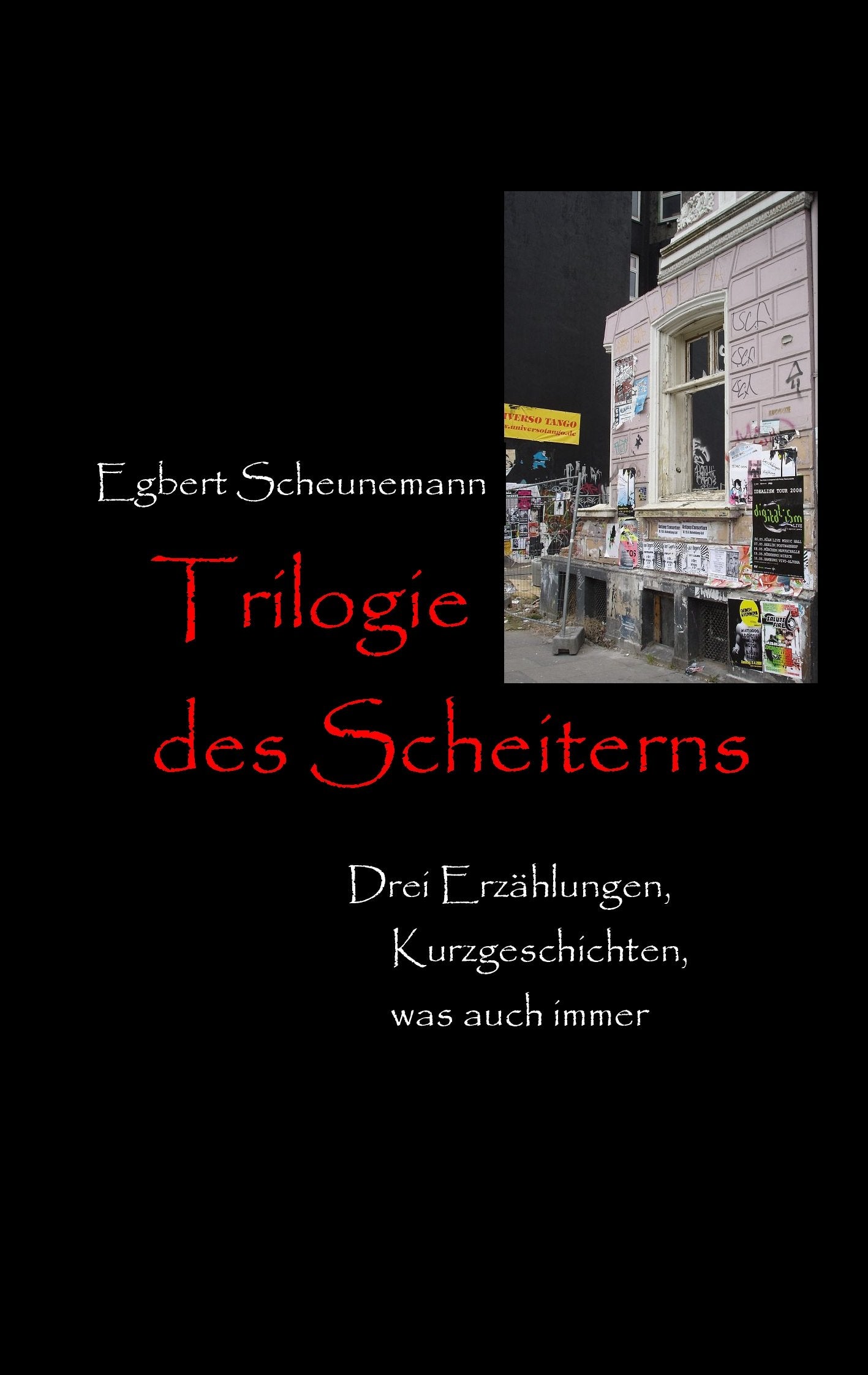 Trilogie des Scheiterns: Drei Erzählungen, Kurzgeschichten, was auch immer Contemporary literature