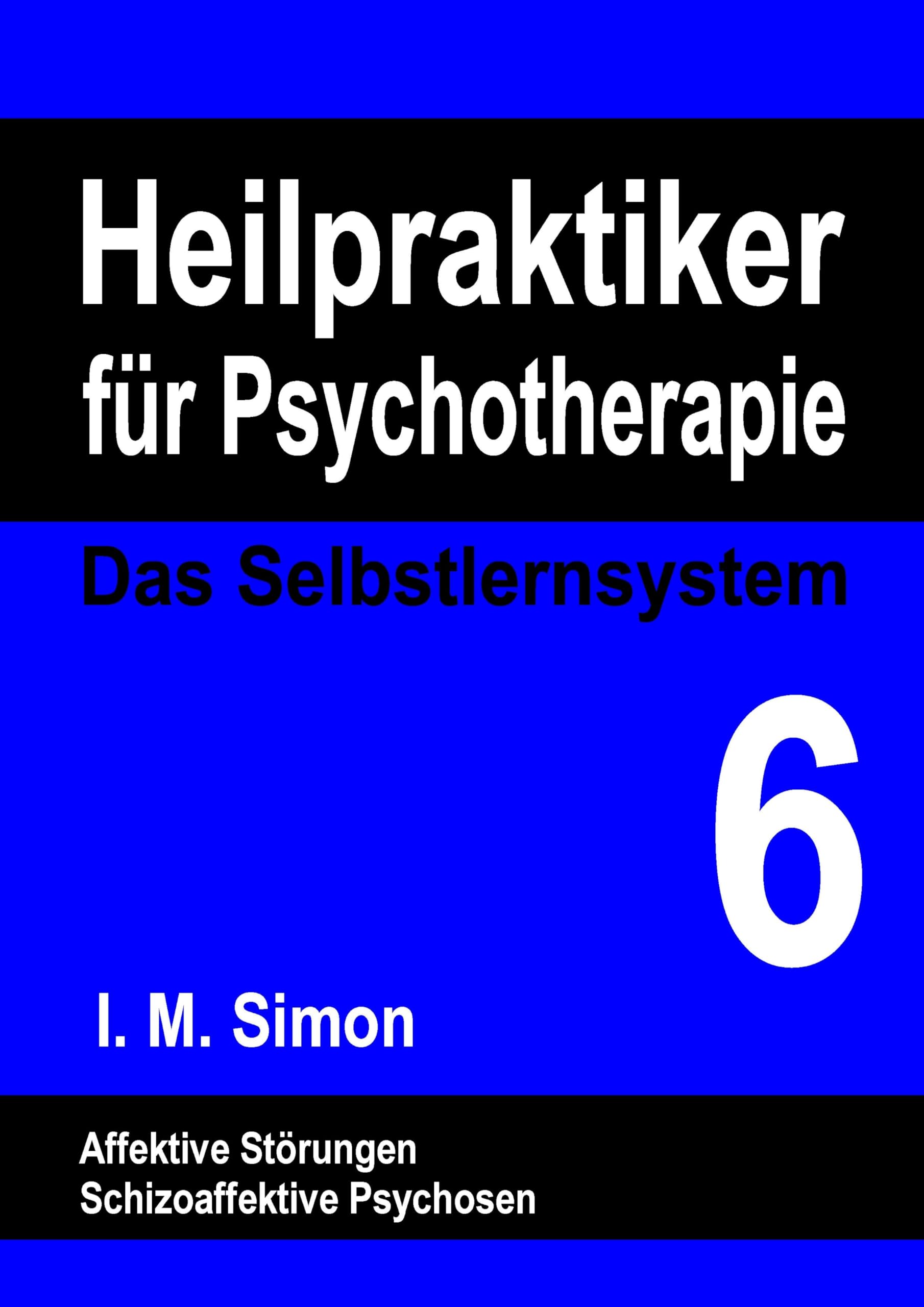 Heilpraktiker für Psychotherapie. Das Selbstlernsystem Band 6 Psychology