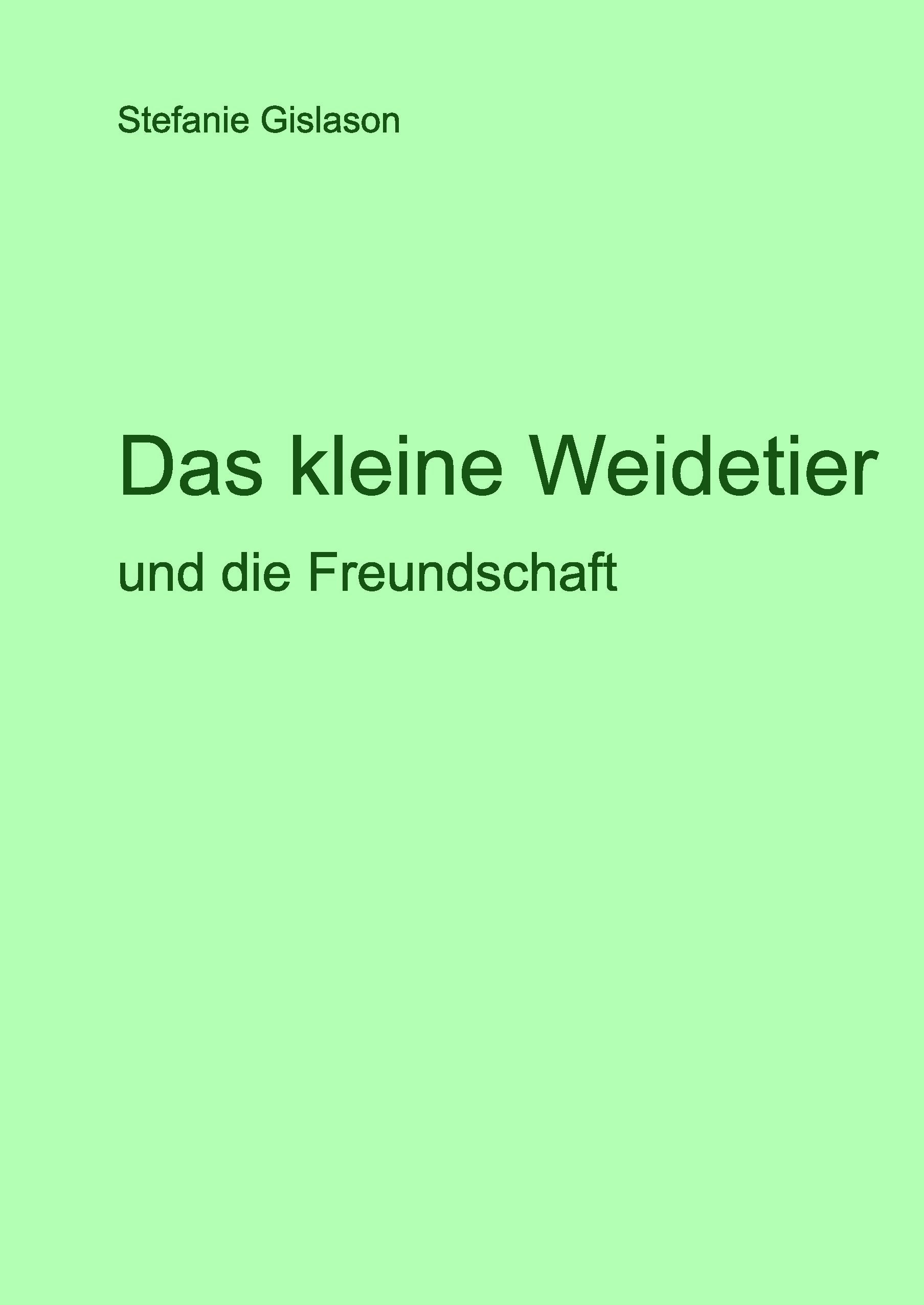 Das kleine Weidetier und die Freundschaft Contemporary literature