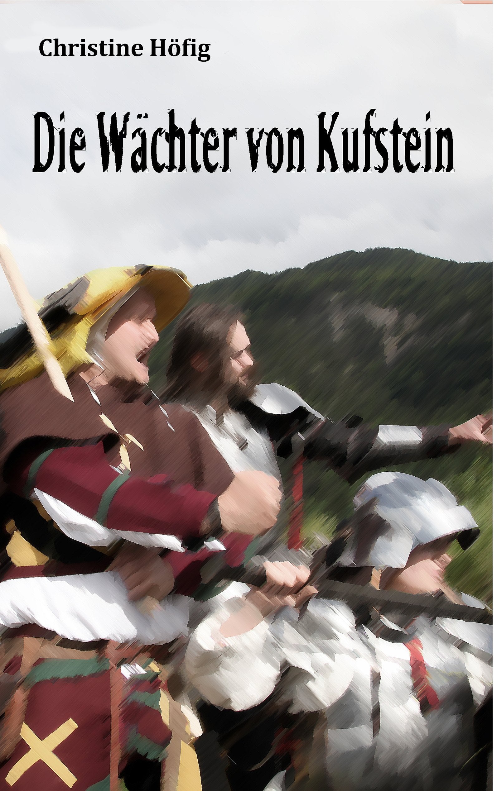 Die Wächter von Kufstein Historical Fiction