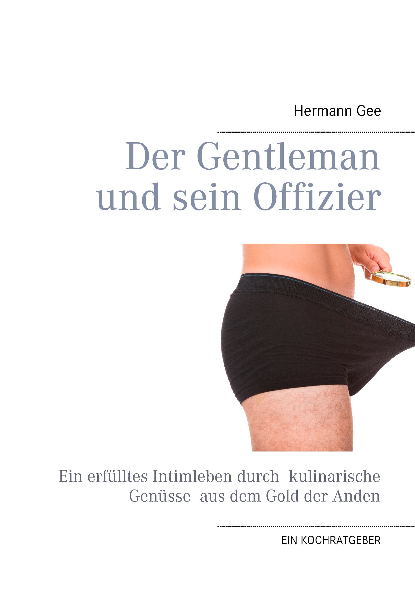 Der Gentleman und sein Offizier: Ein erfülltes Intimleben durch kulinarische Genüsse aus dem Gold der Anden Partnership & Love