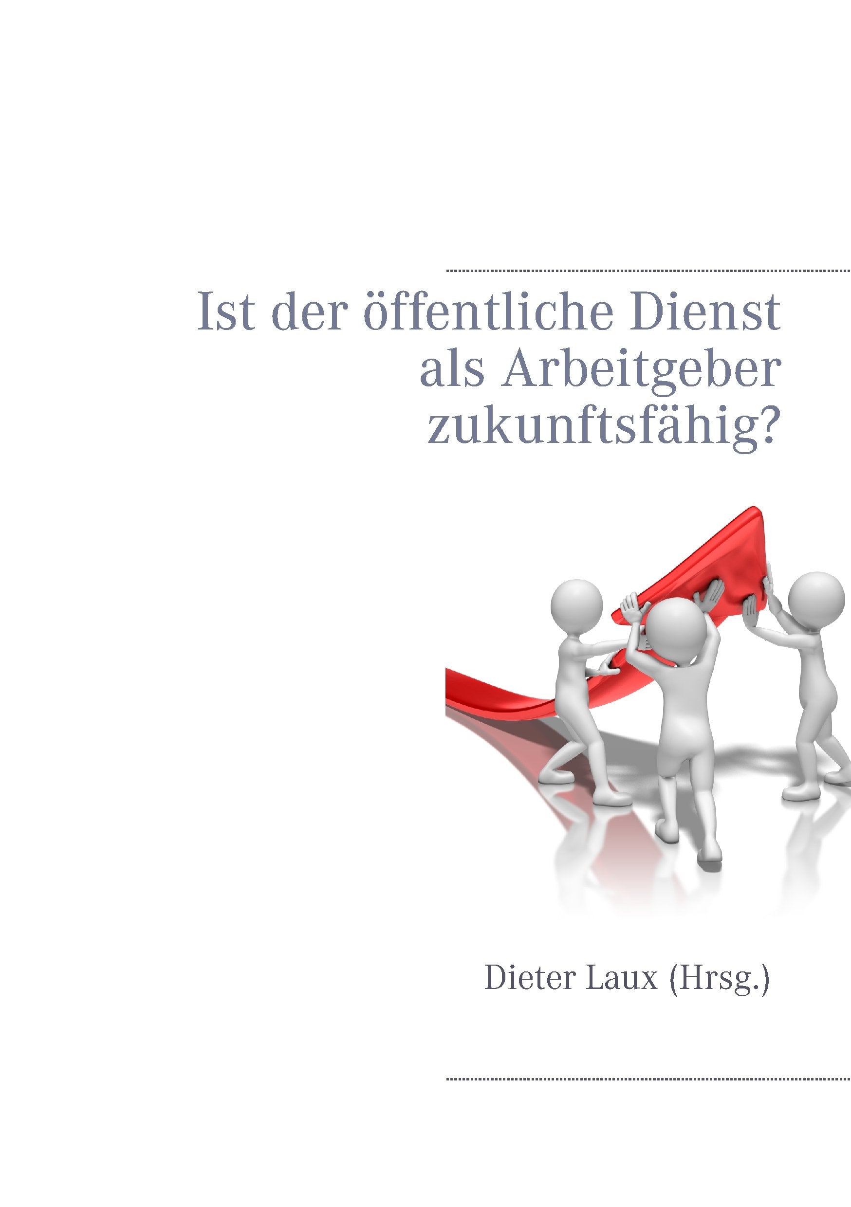 Ist der öffentliche Dienst als Arbeitgeber zukunftsfähig? Law