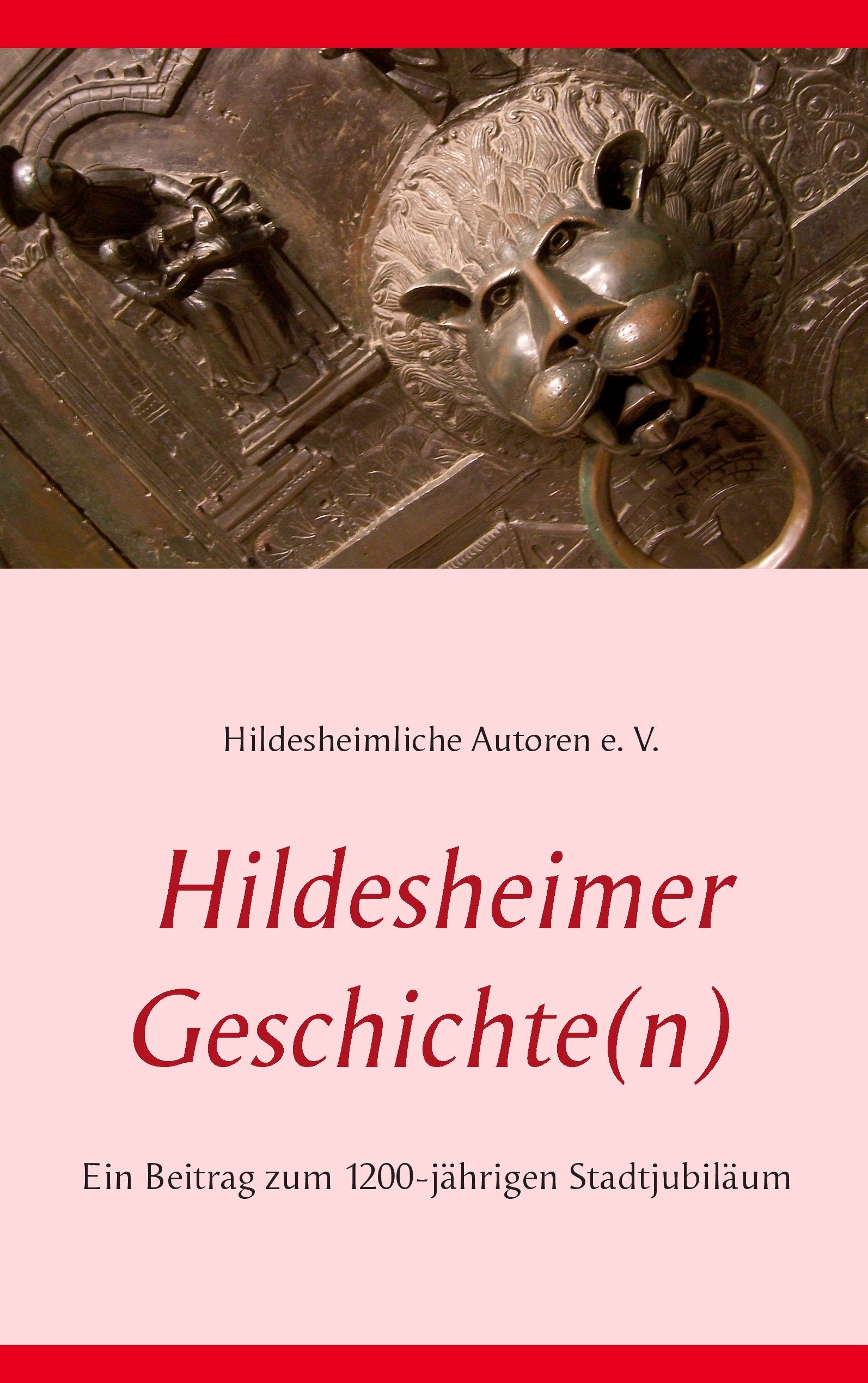 Hildesheimer Geschichte(n): Das dritte Buch der Hildesheimlichen Autoren Contemporary literature
