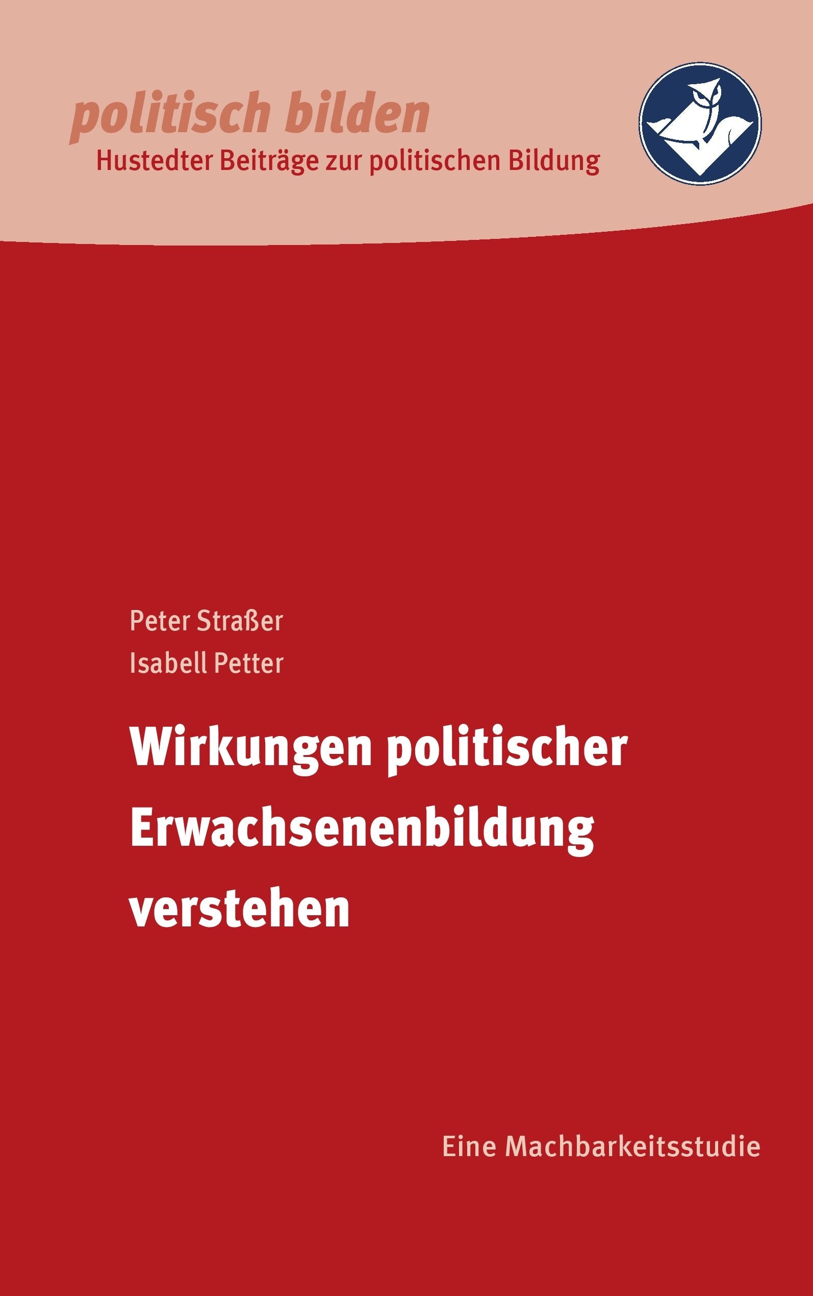 Wirkungen politischer Erwachsenenbildung verstehen: Eine Machbarkeitsstudie book