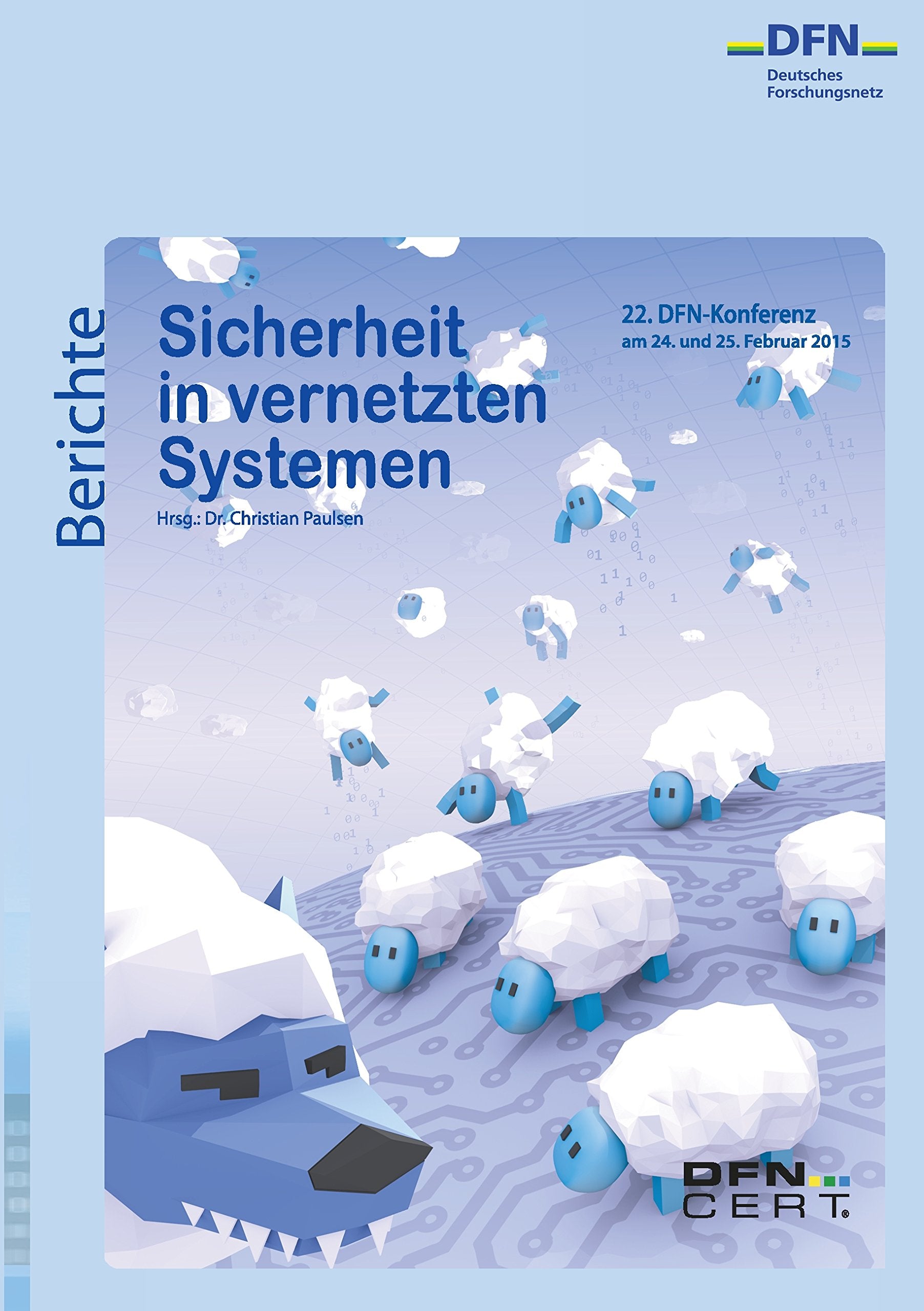 Sicherheit in vernetzten Systemen: 22. DFN-Konferenz Computer Science