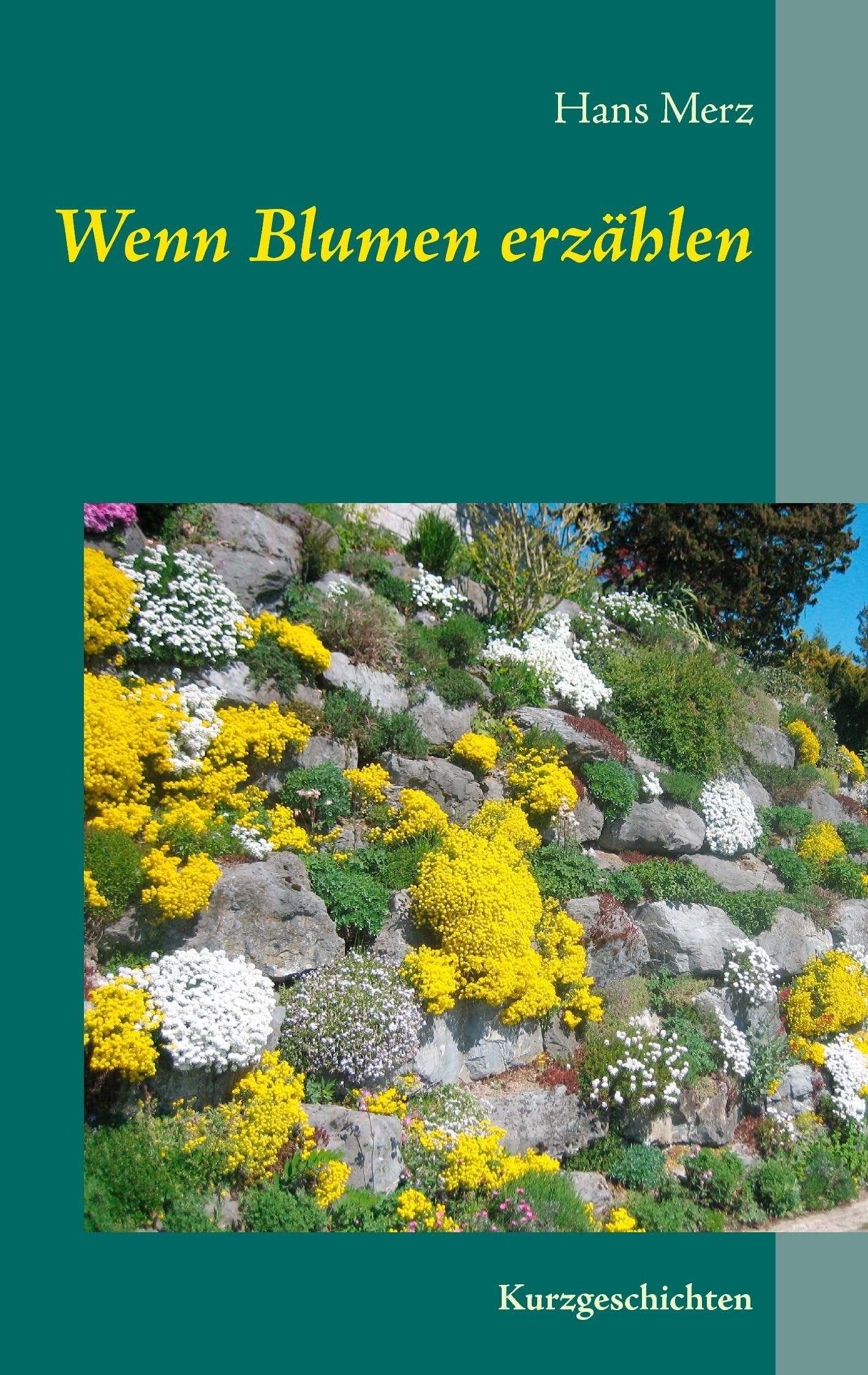 Wenn Blumen erzählen: Kurzgeschichten Essays & Short Stories