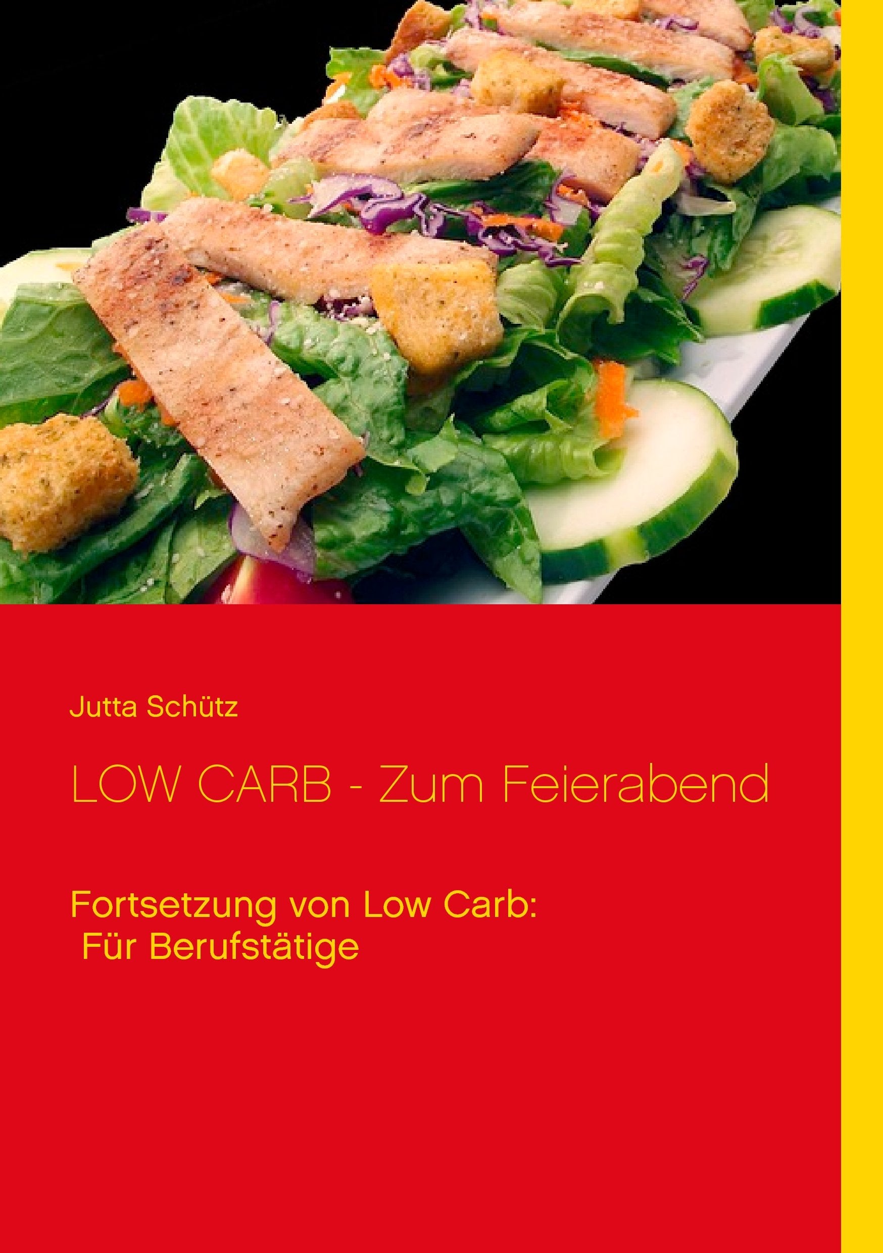 LOW CARB - Zum Feierabend: Fortsetzung von Low Carb: Für Berufstätige Leisure, Home & Garden