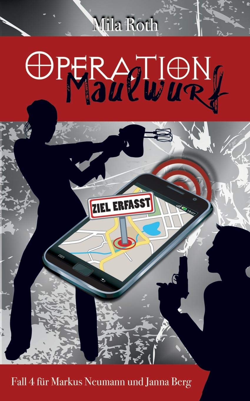 Operation Maulwurf: Fall 4 für Markus Neumann und Janna Berg Contemporary literature