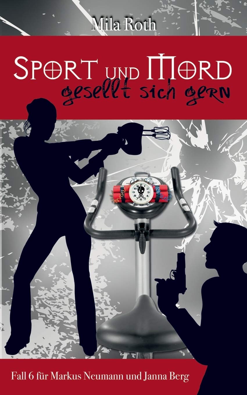 Sport und Mord gesellt sich gern: Fall 6 für Markus Neumann und Janna Berg Contemporary literature Books