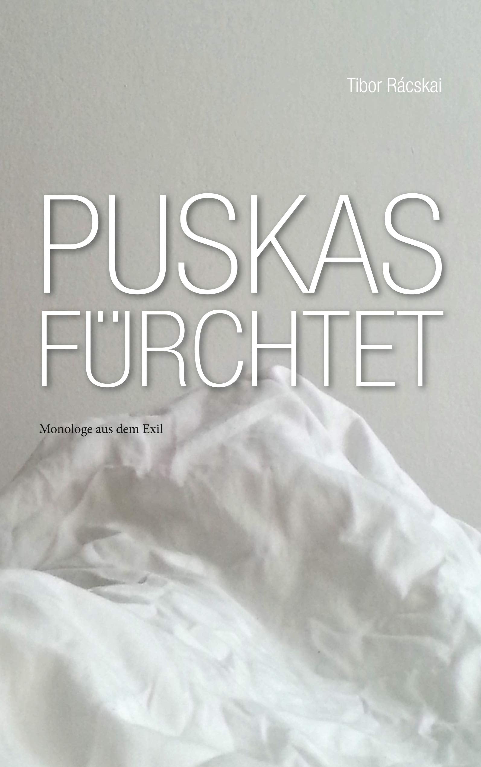 Puskas fürchtet: Monologe aus dem Exil Humour & Satire