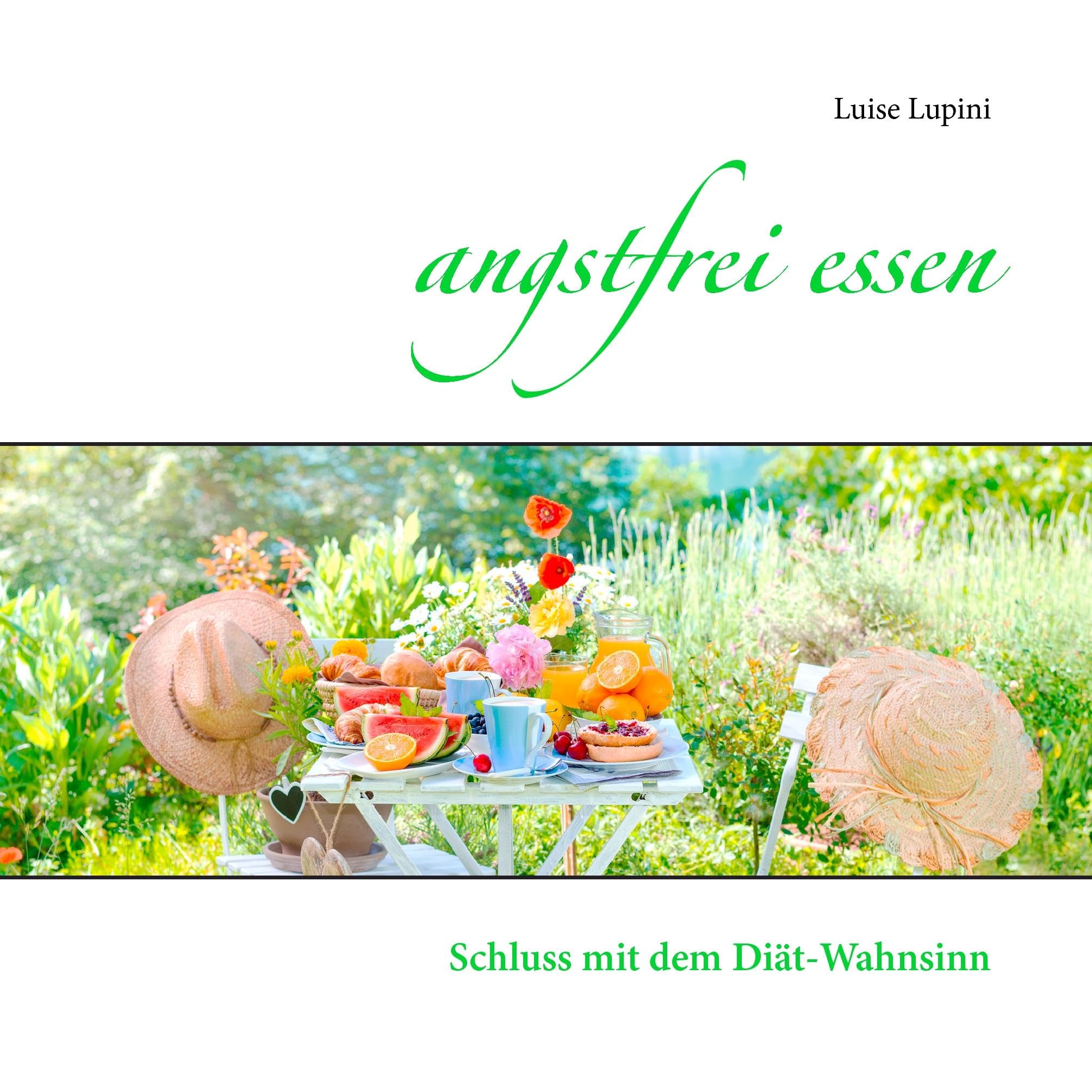 angstfrei essen: Schluss mit dem Diät-Wahnsinn Leisure, Home & Garden