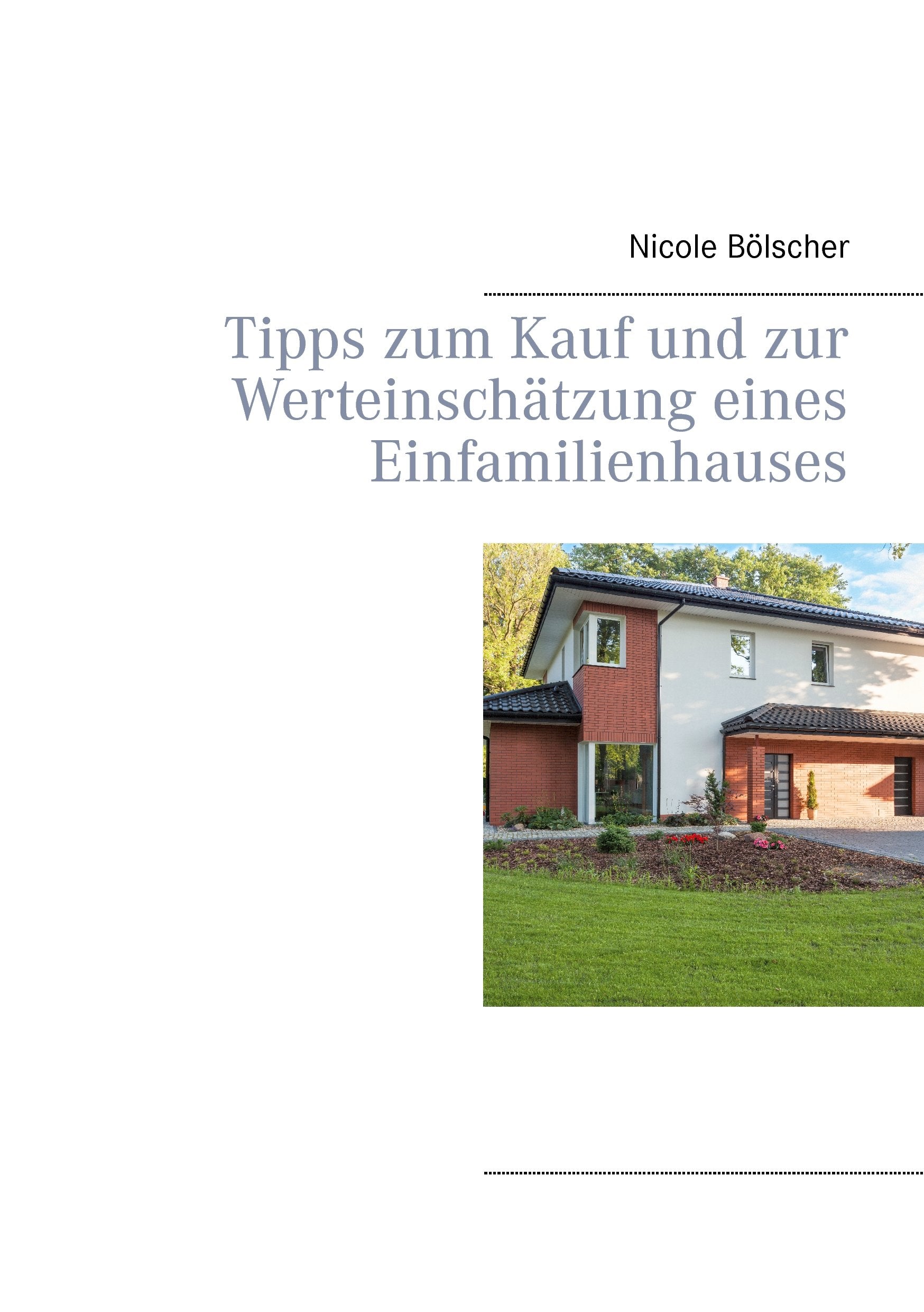 Tipps zum Kauf und zur Werteinschätzung eines Einfamilienhauses Law