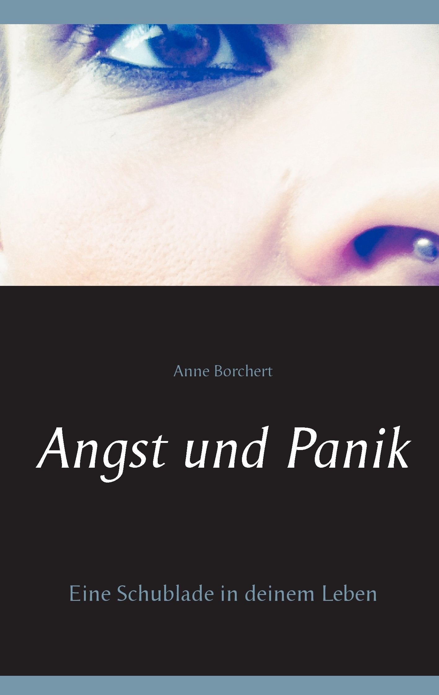 Angst und Panik: Eine Schublade in deinem Leben Contemporary literature