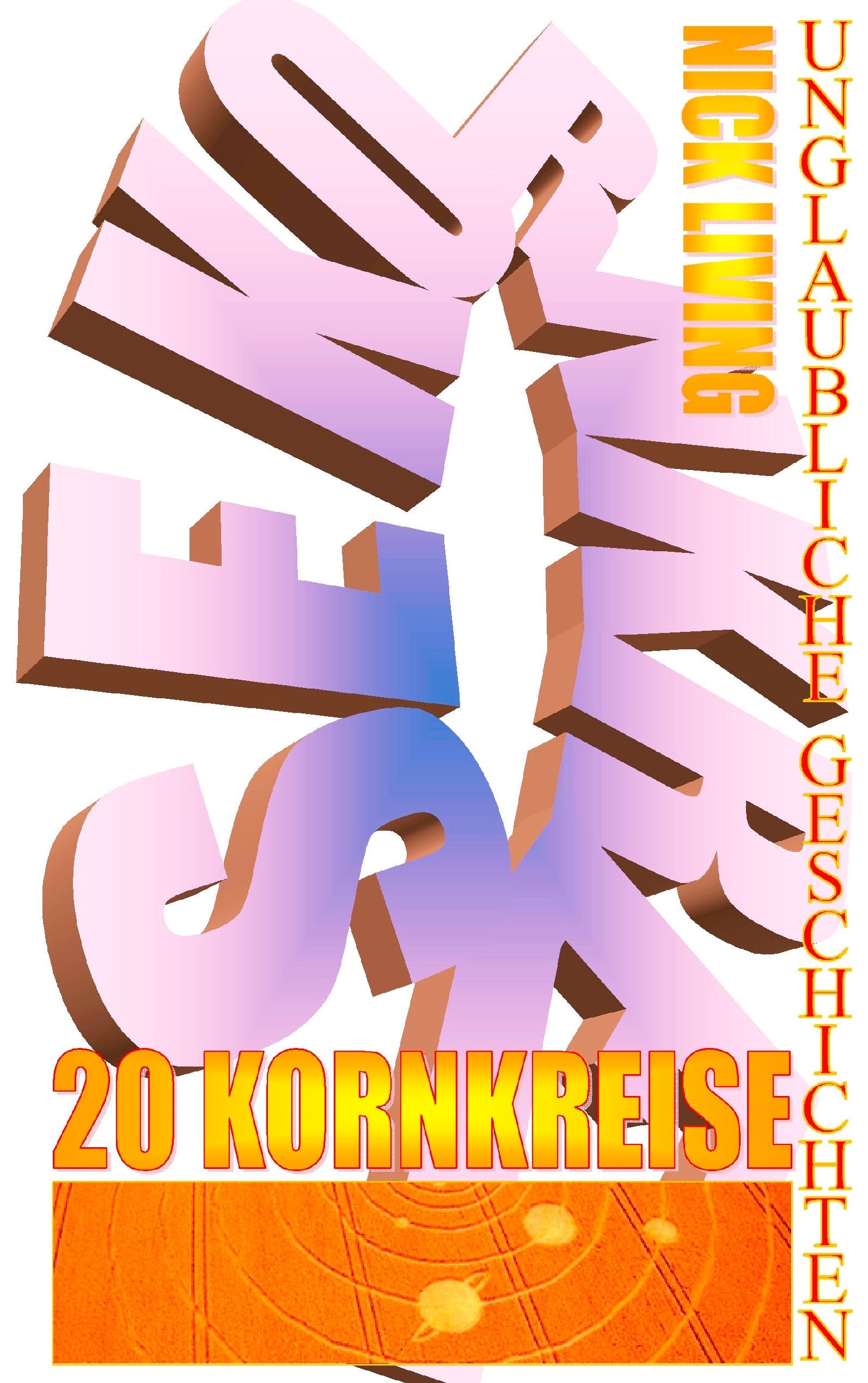 20 Kornkreise: Unglaubliche Geschichten Historical Fiction