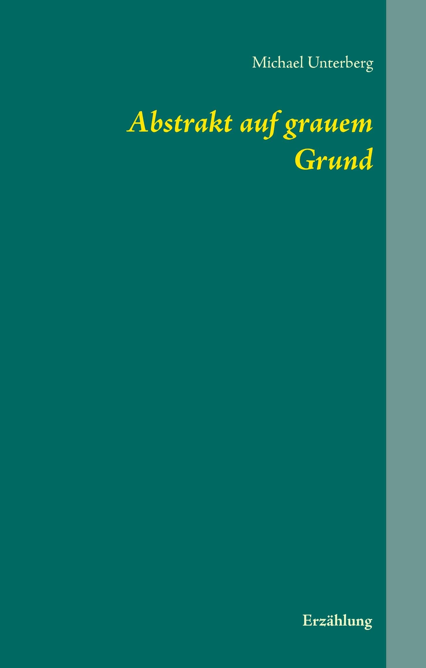 Abstrakt auf grauem Grund: Erzählung Contemporary literature