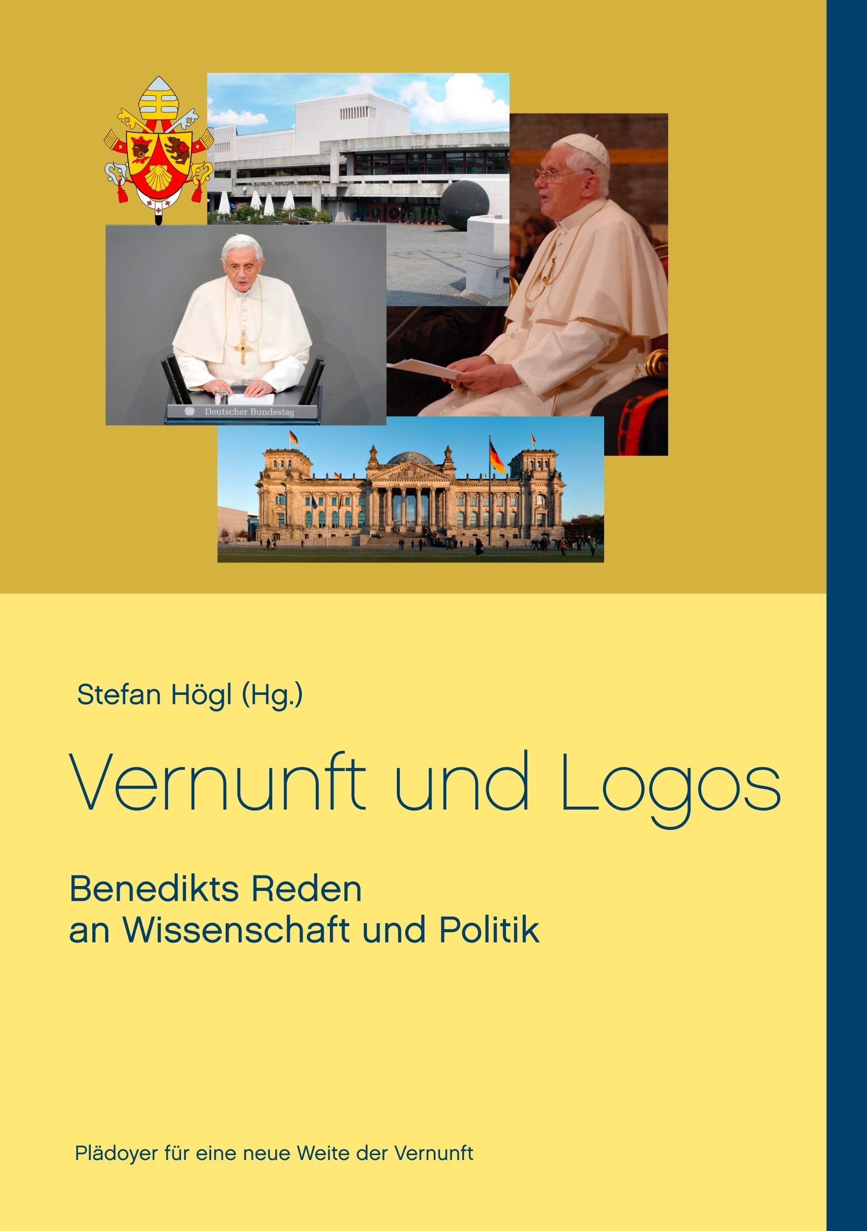 Vernunft und Logos: Benedikts Reden an Wissenschaft und Politik book