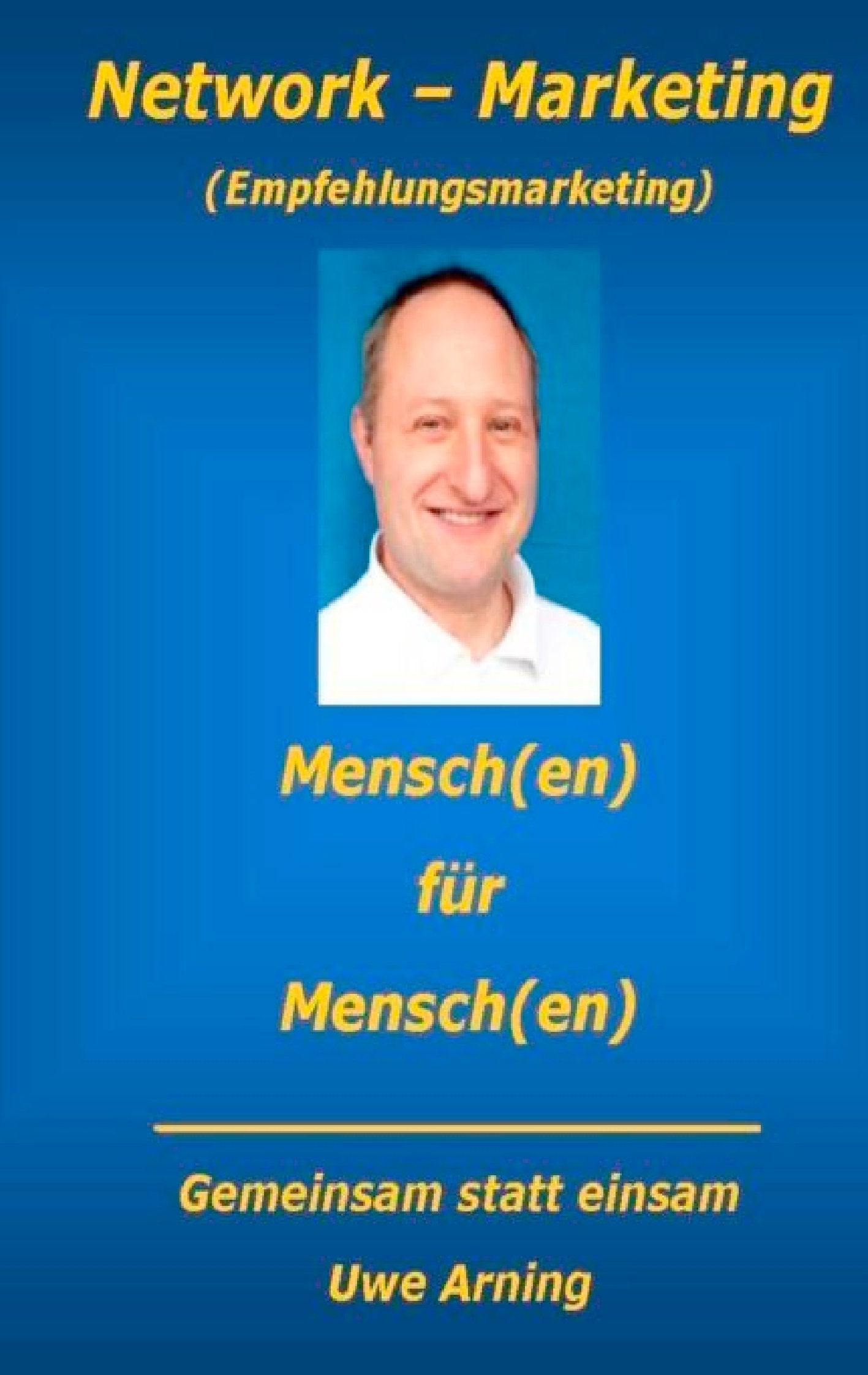 Network - Marketing: Mensch(en) für Mensch(en) - Gemeinsam statt einsam Politics & History