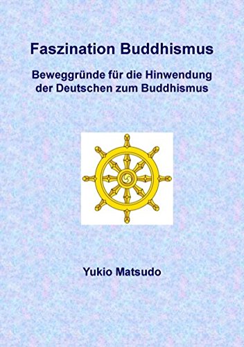 Faszination Buddhismus: Beweggründe für die Hinwendung der Deutschen zum Buddhismus Religion & Esotericism