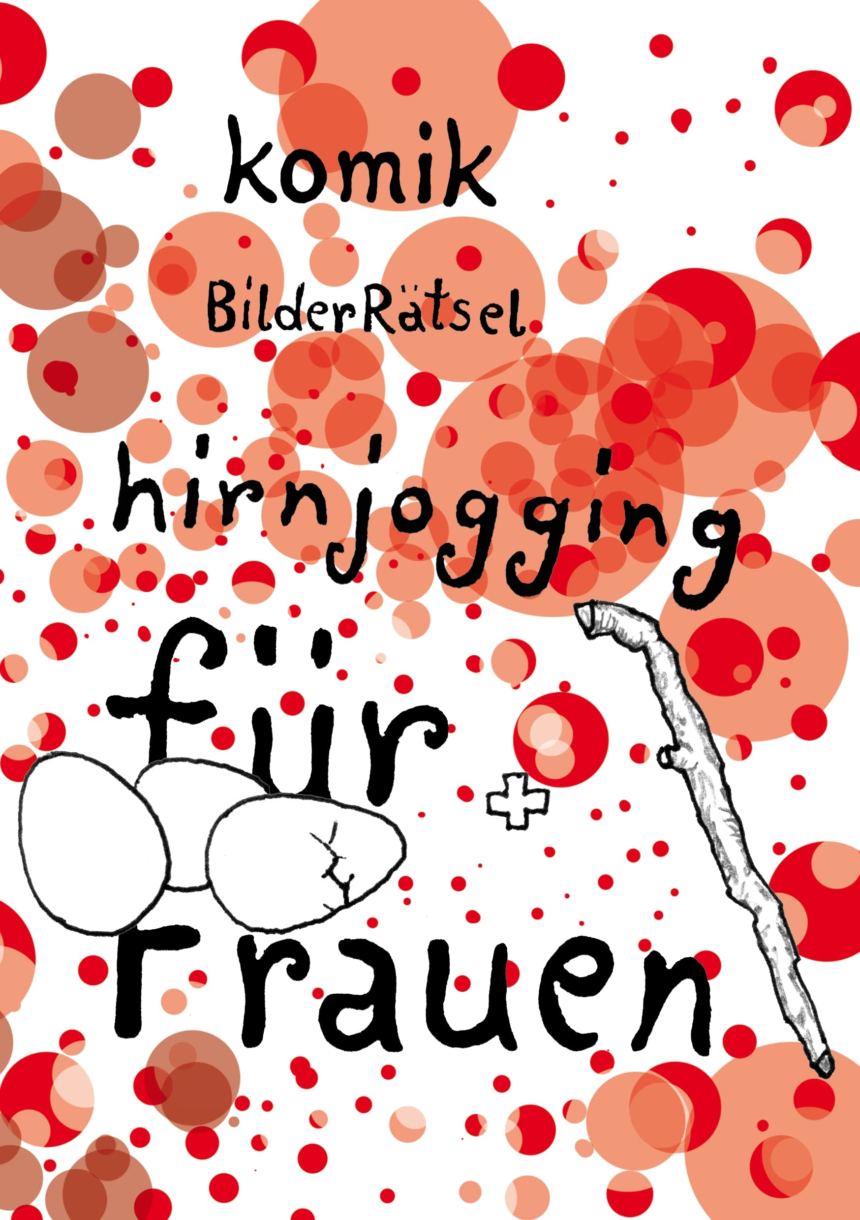 BilderRätsel für Frauen: Komik und Hirnjogging Humour & Satire